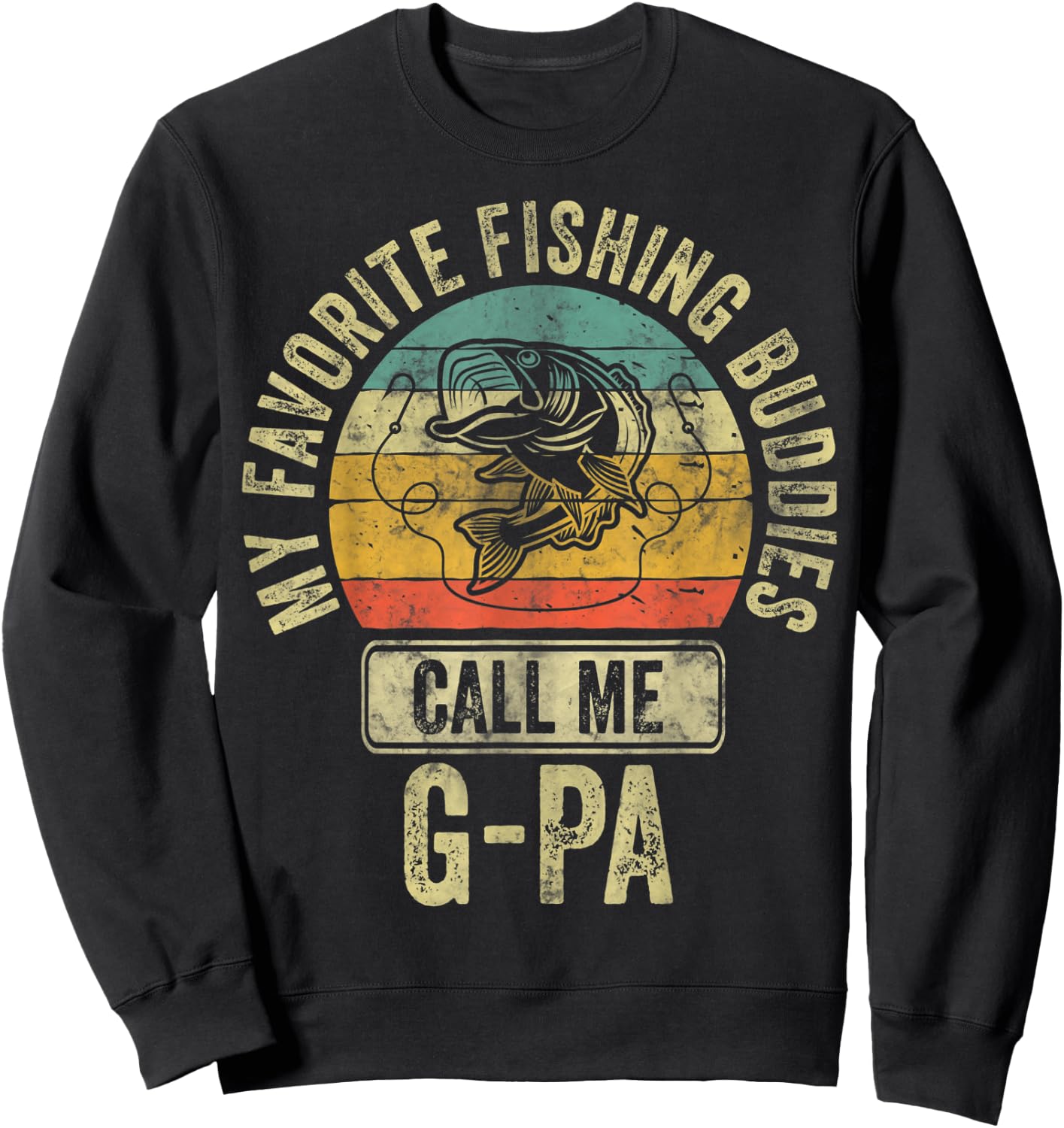 My Favorite Fishing Buddies Call Me G-Pa Shirt Fisherman Sweatshirt - Sweatshirt | Black