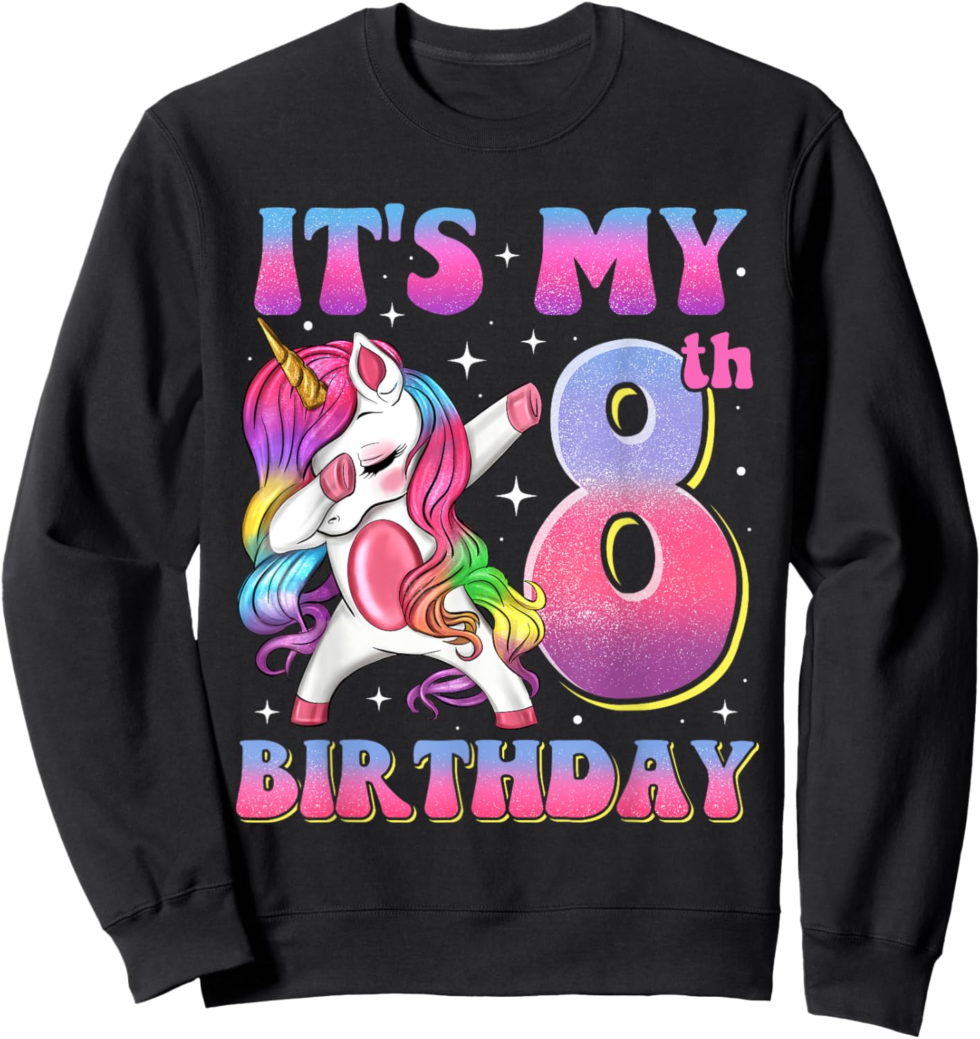 It's My 8th Birthday Dabbing Unicorn 8 Year Old Girls Kids Sweatshirt - Sweatshirt | Black