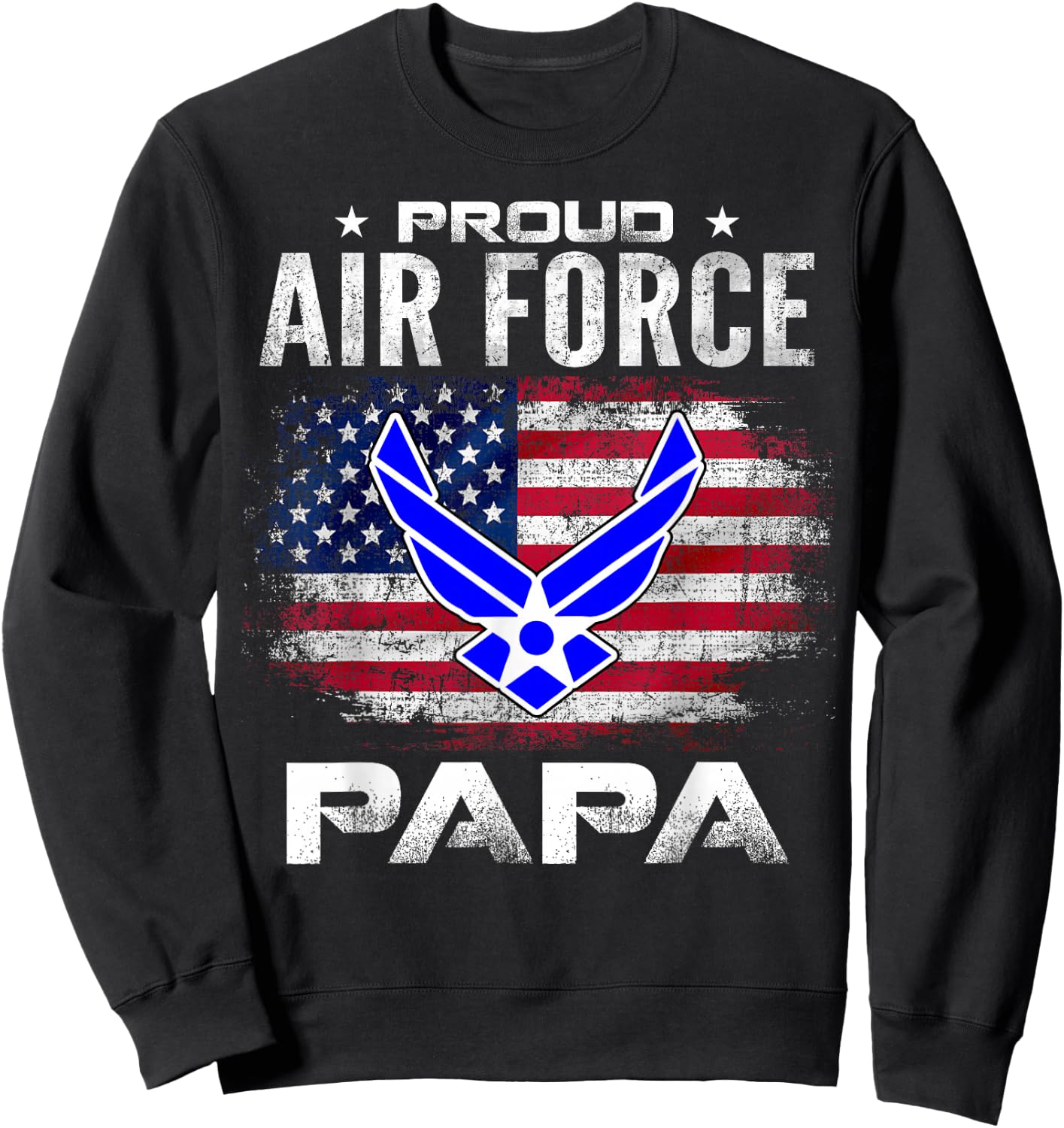 Proud Air Force Papa With American Flag Gift Veteran Sweatshirt - Sweatshirt | Black
