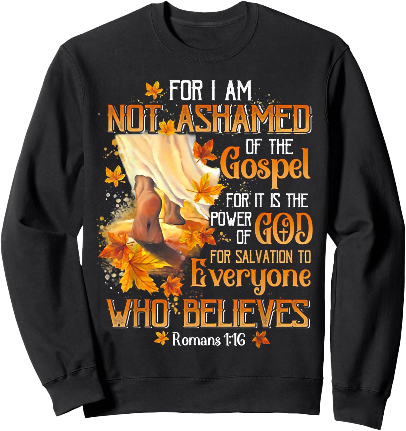 For I Am Not Ashamed Of The Gospel For It Is The Power Sweatshirt - Sweatshirt | Black