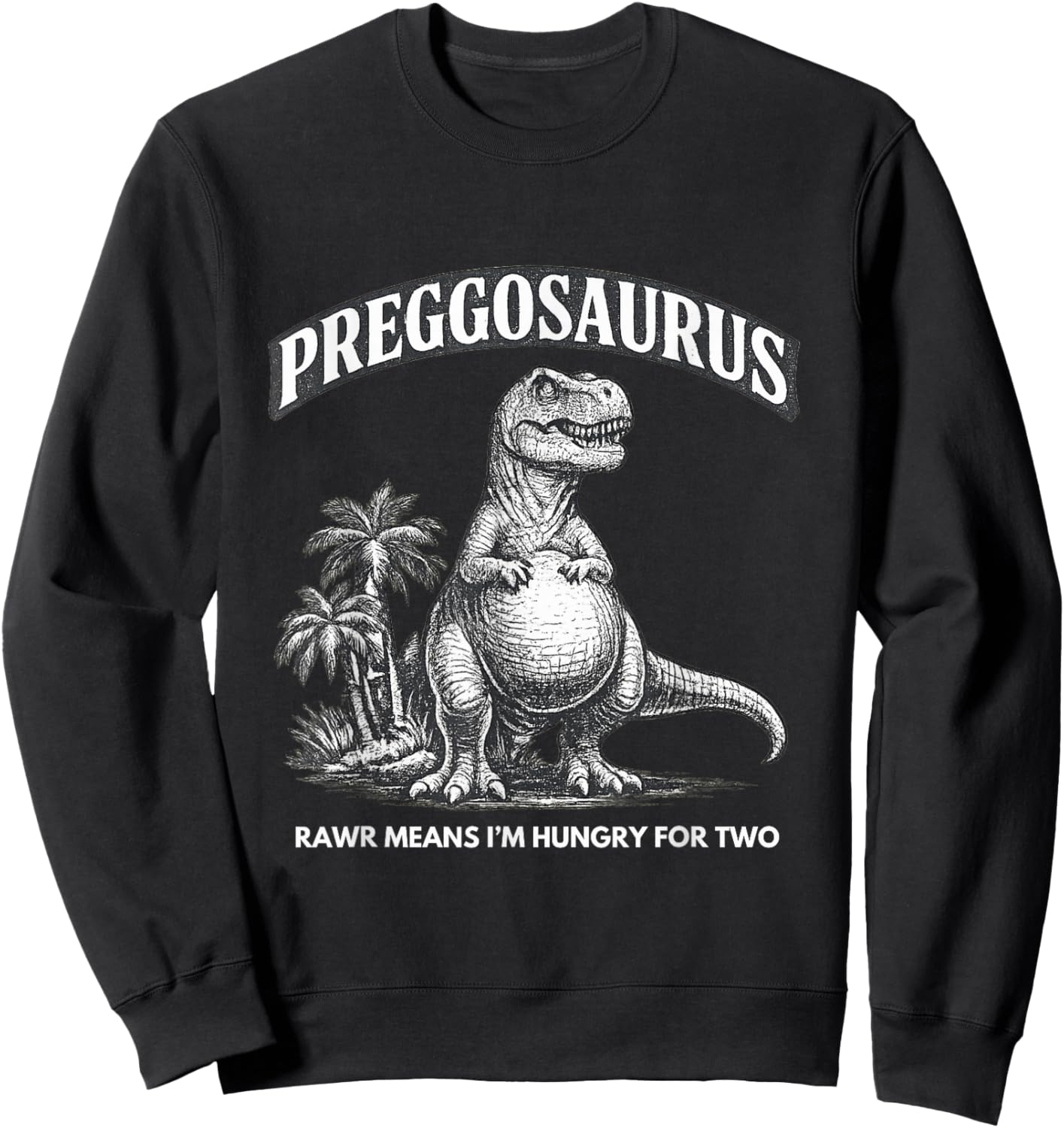 Preggosaurus Lustig Schwangere Dinosaurier Meme Schwangerschaft Raunchy Sweatshirt - Sweatshirt | Black