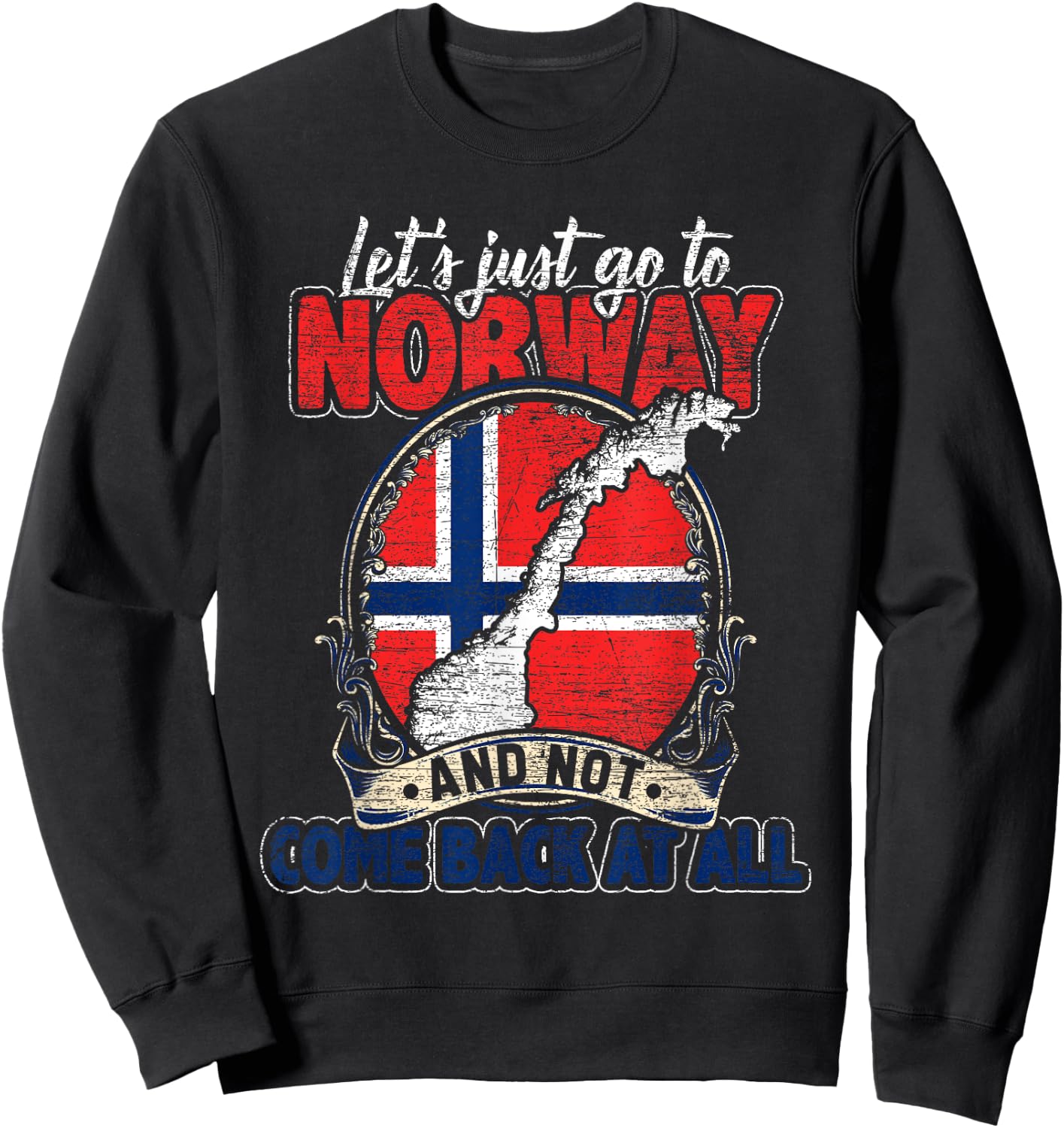 Vintage Norwegian Flag - Let's Just Go To Norway Sweatshirt - Sweatshirt | Black