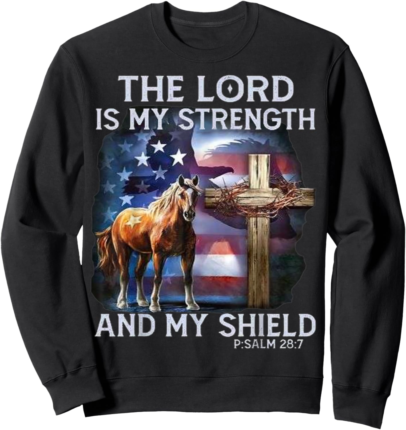 The Lord is my strength and my shield Psalm 28:7 Sweatshirt - Sweatshirt | Black