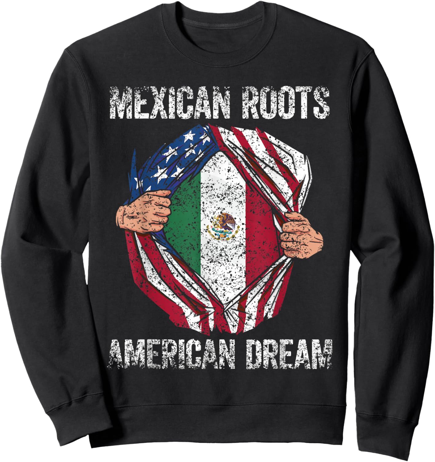 Mexican Roots American Dream Us Usa Mexico Mexican American Sweatshirt - Sweatshirt | Black