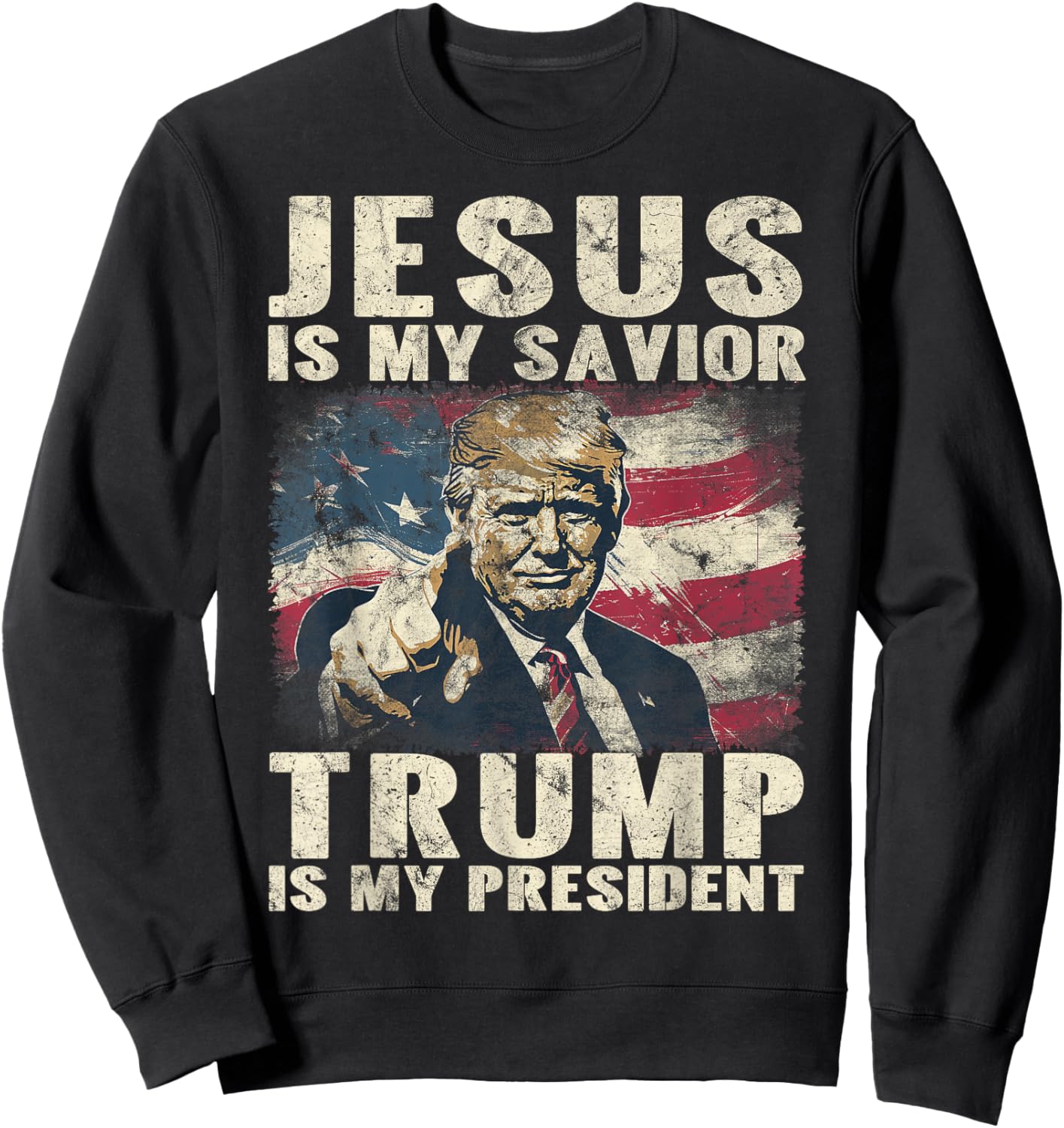 Jesus Is My Savior Trump Is My President 2024 American Flag Sweatshirt - Sweatshirt | Black