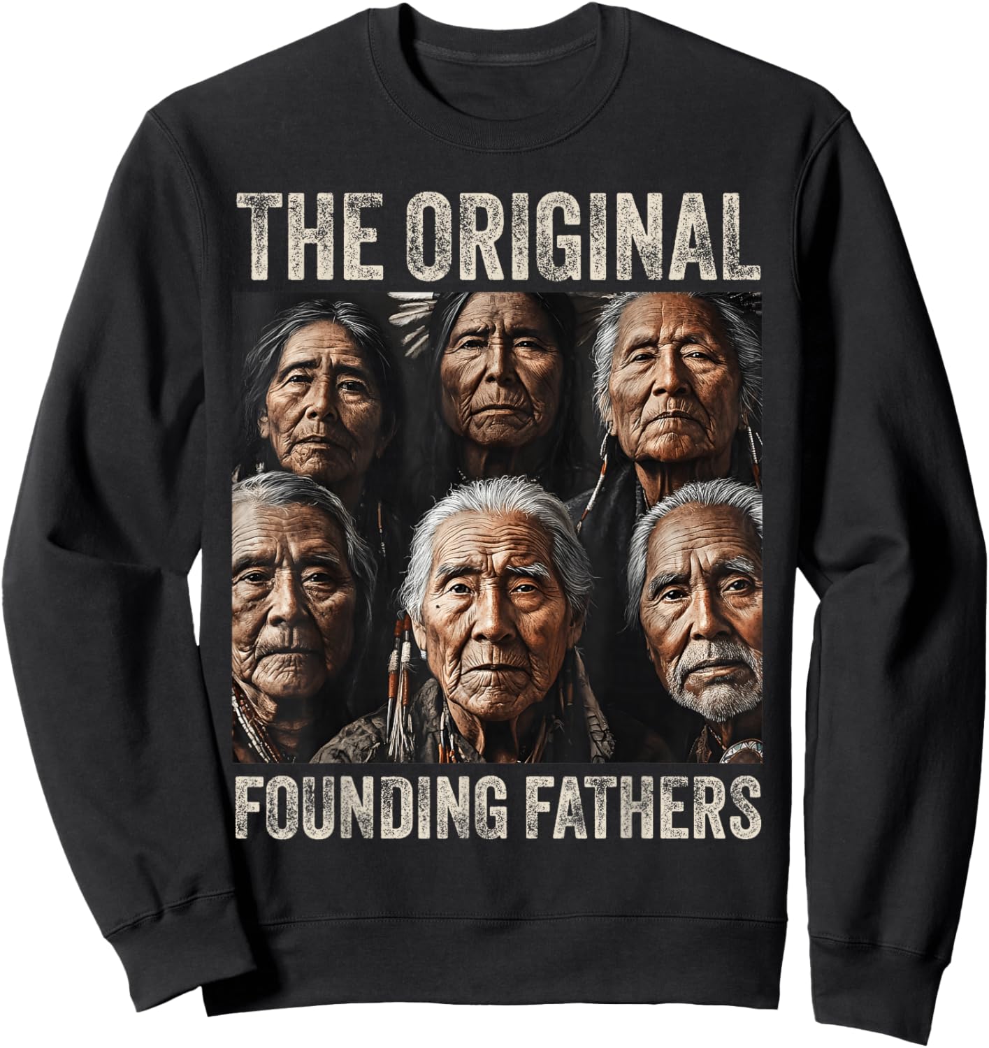 Original Founding Fathers Native American Tribe Sweatshirt - Sweatshirt | Black