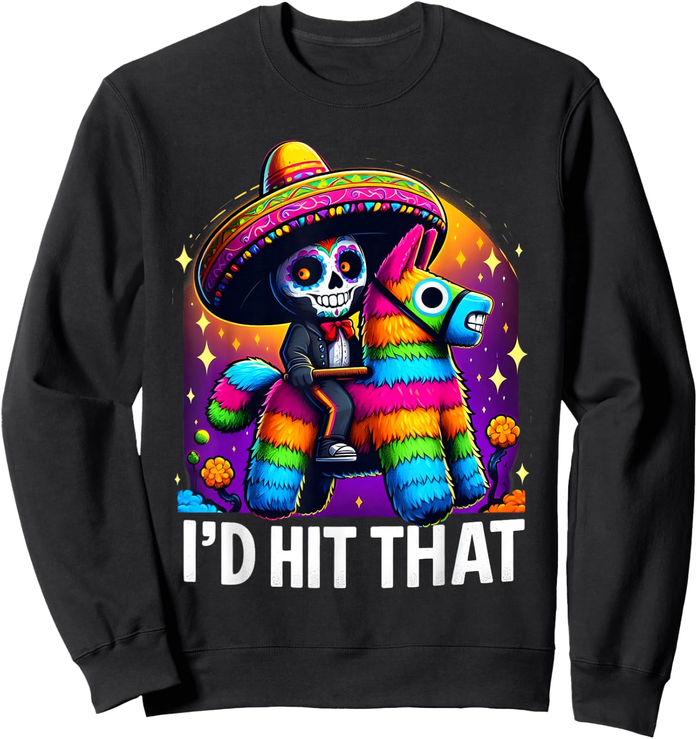 Cinco de Mayo Party Funny Mexican Party Pinatas I'd Hit That Sweatshirt - Sweatshirt | Black