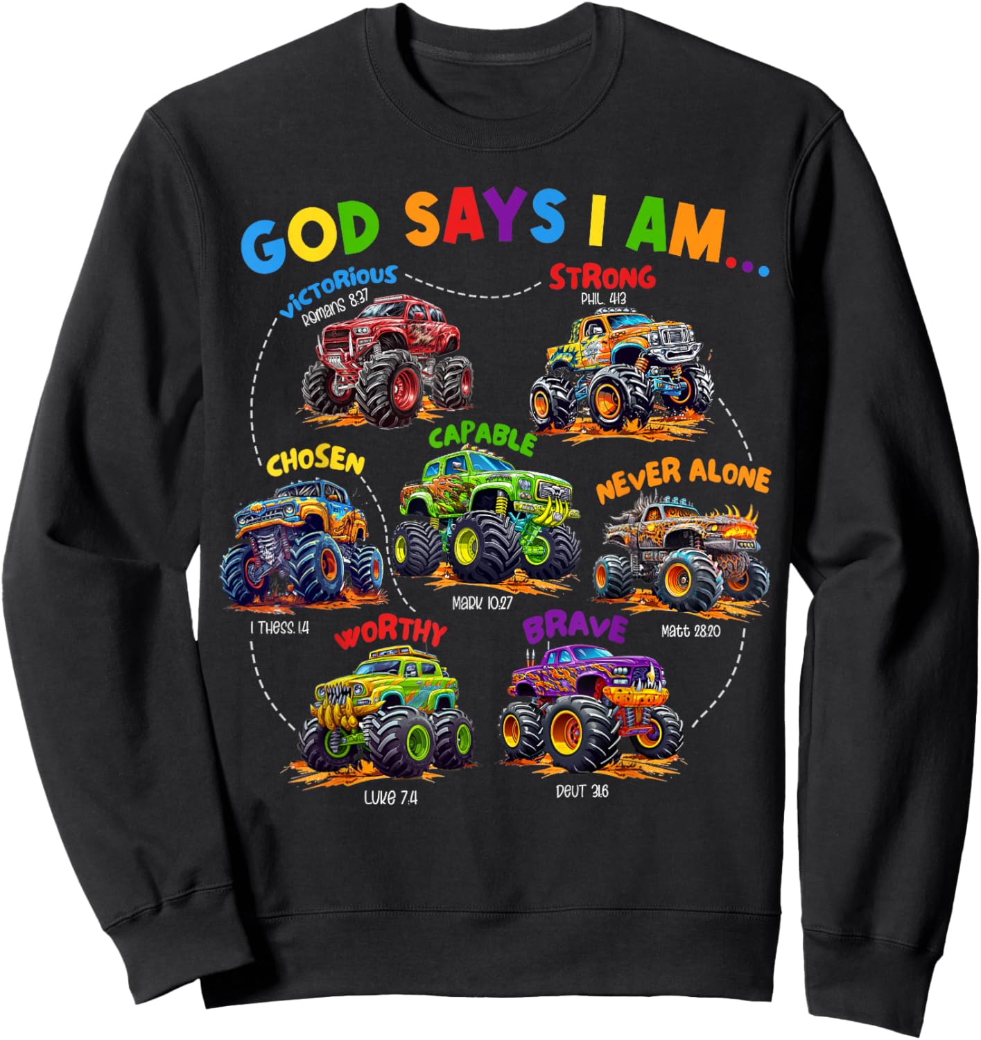 God Says I Am Monster Truck Bible Verse Religious Christian Sweatshirt - Sweatshirt | Black