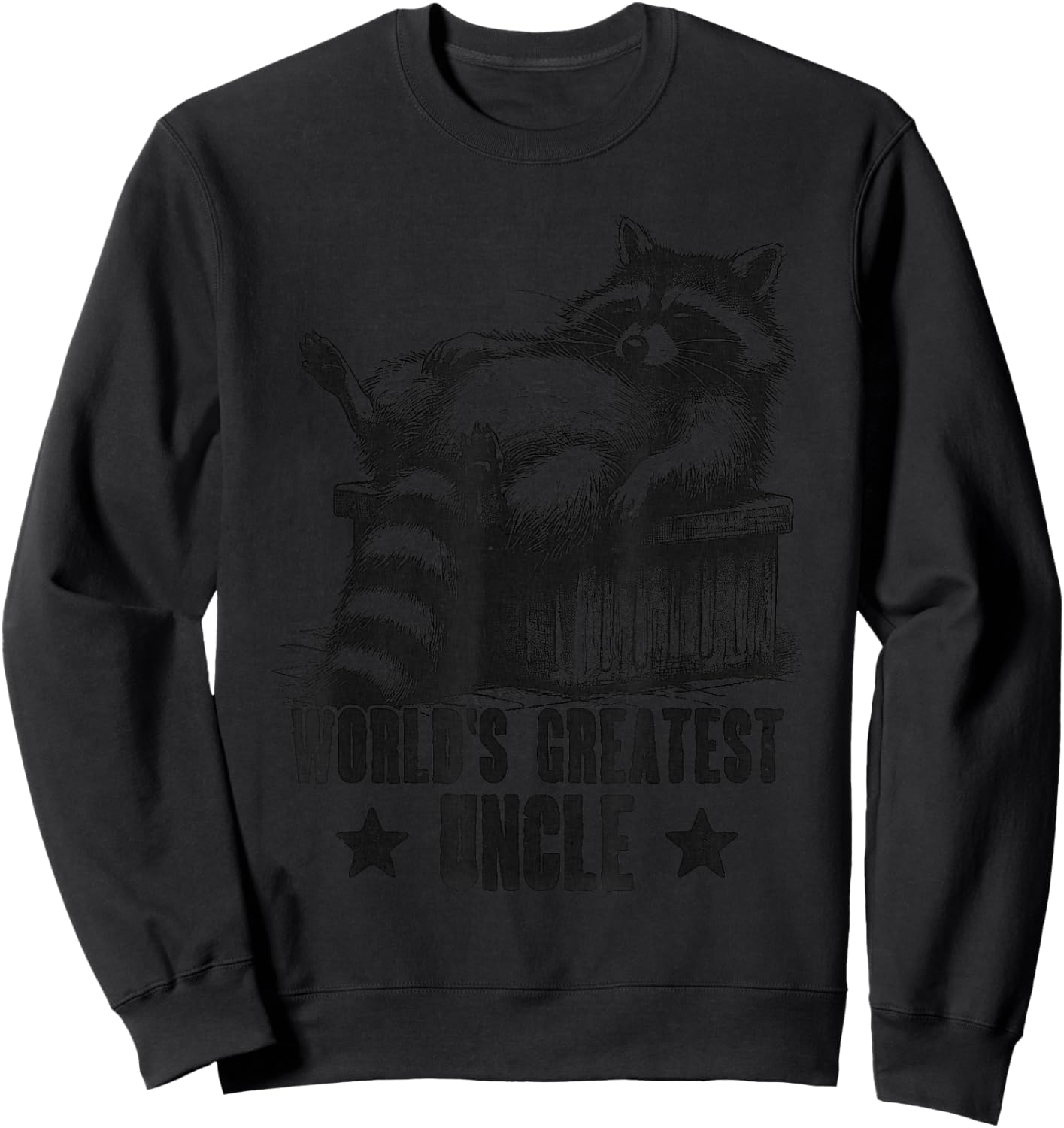 World's Greatest Uncle For Sarcastic Uncle Raccoon Fan Sweatshirt - Sweatshirt | Black