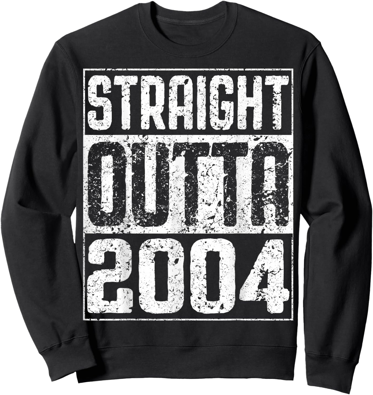 Straight Outta 2004 20th Birthday Shirt Sweatshirt - Sweatshirt | Black