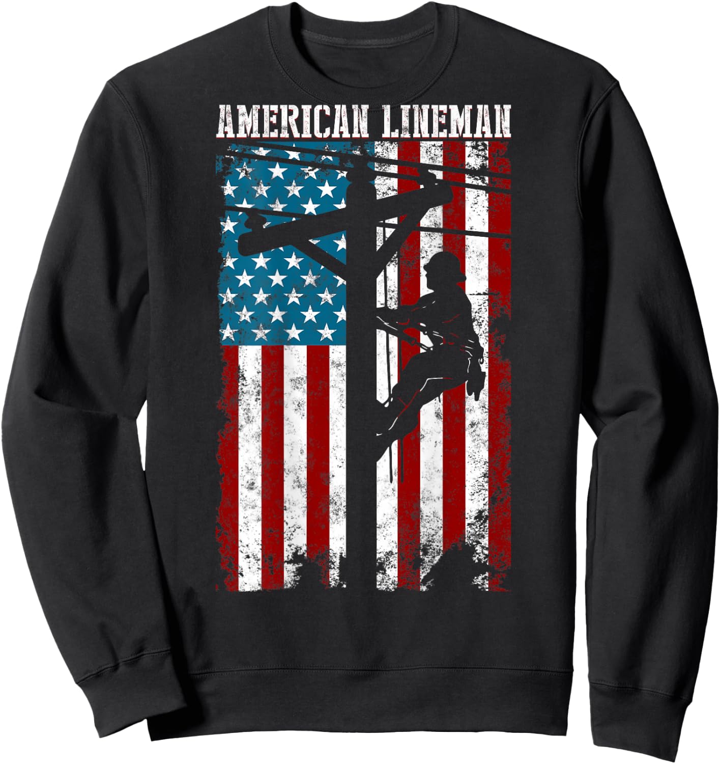 Lineman gifts American flag Electric Cable Patriotic Lineman Sweatshirt - Sweatshirt | Black
