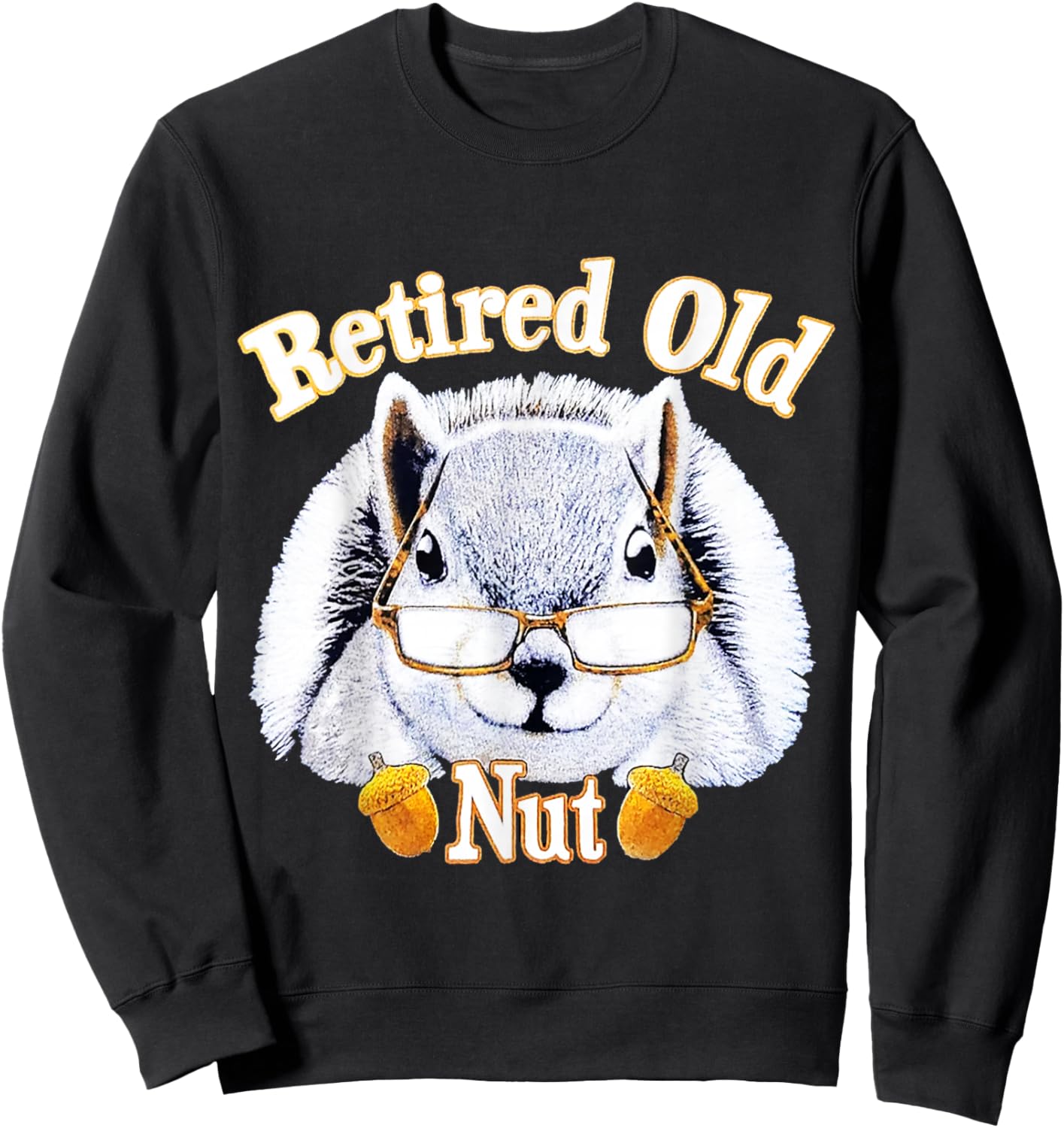 Retired Old Nut Squirrel , Small, Black Sweatshirt - Sweatshirt | Black
