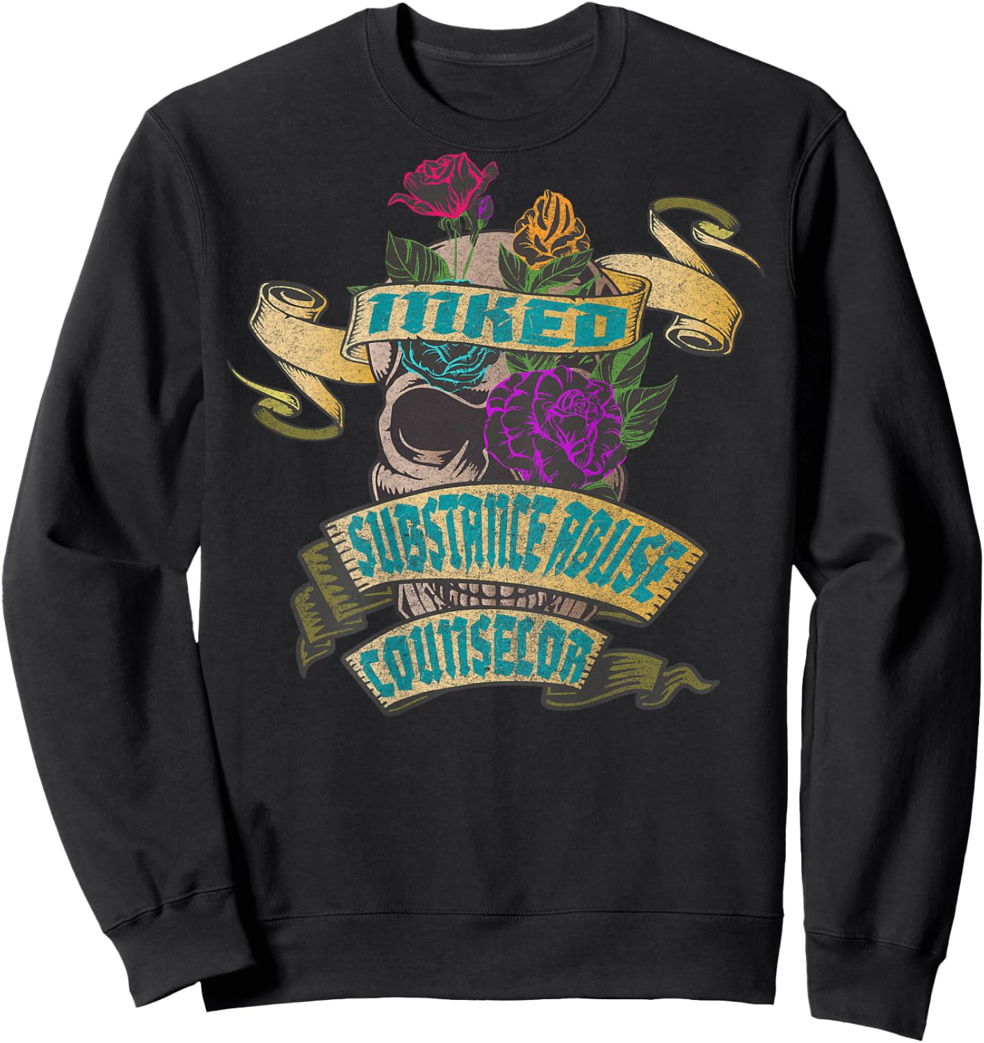 Substance Abuse Counselor Inked Skull Tattoo Backside Design Sweatshirt - Sweatshirt | Black