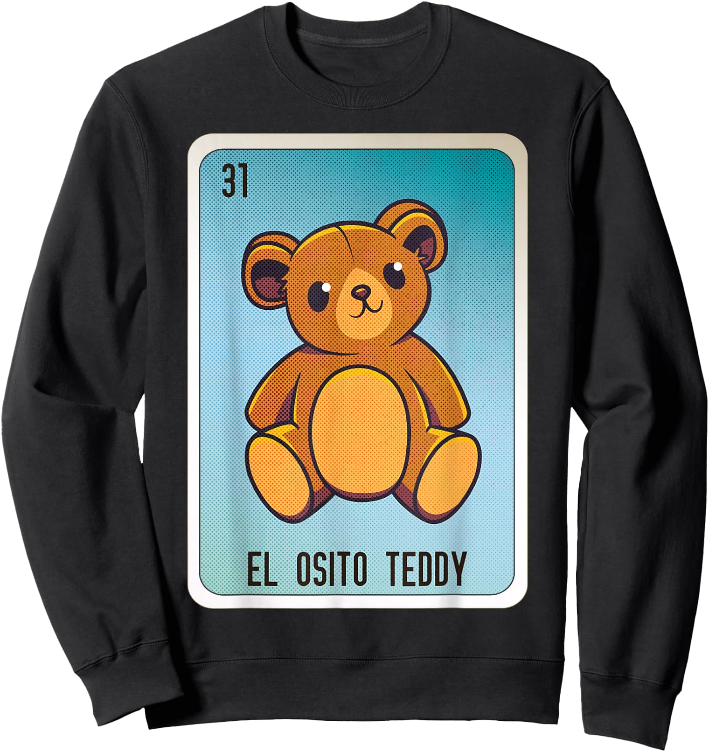 El Osito Teddy Mexican Slang Chicano Bingo Cards Sweatshirt - Sweatshirt | Black