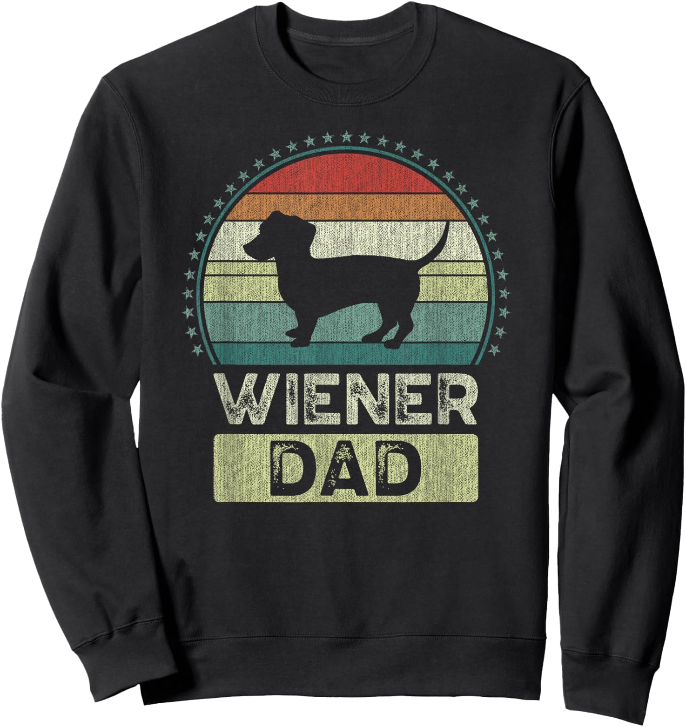 Wiener Dad, Father's Day, Dachshund Daddy Sweatshirt - Sweatshirt | Black