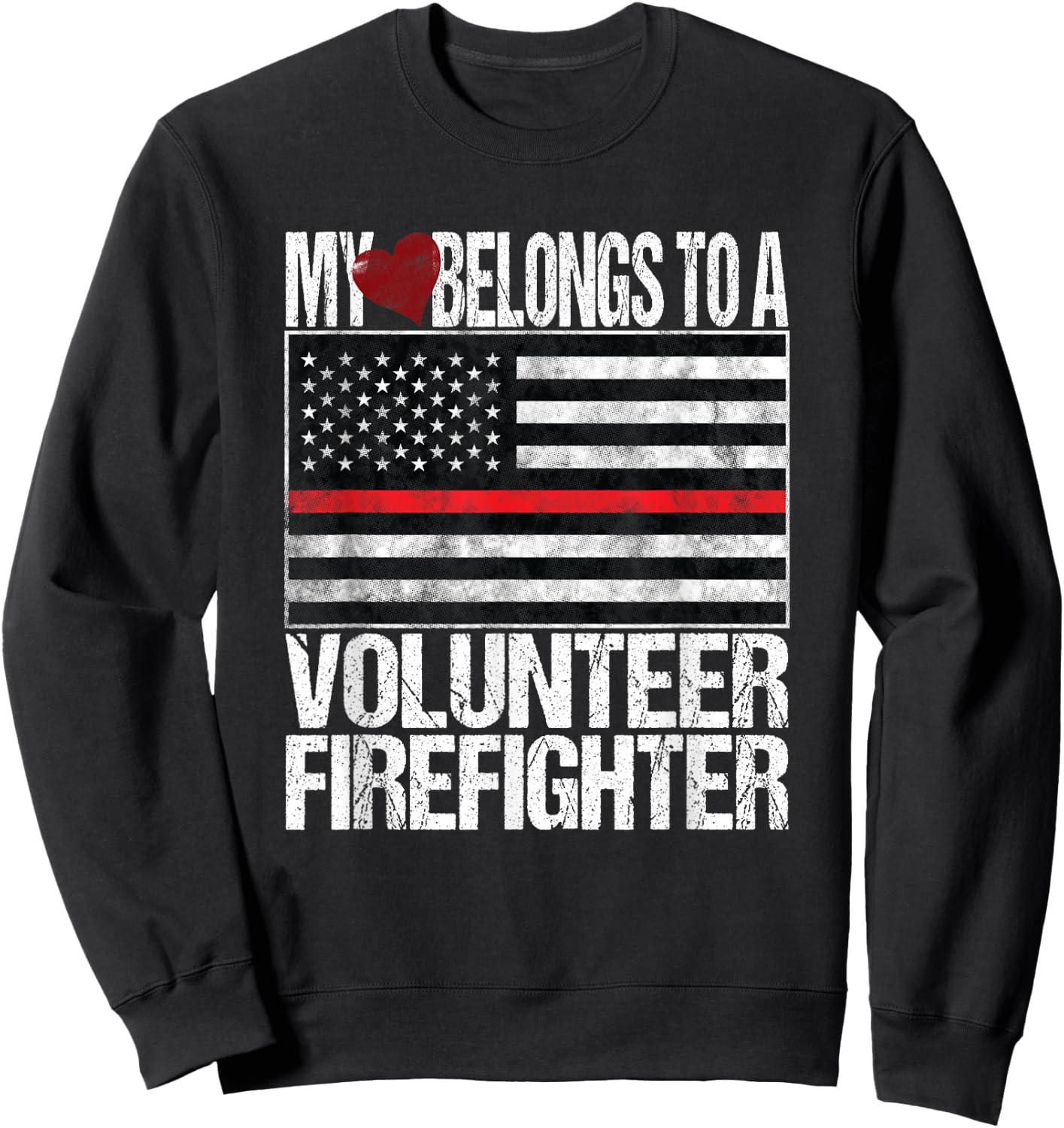 Red Line Flag Fireman Wife Girlfriend Volunteer Firefighter Sweatshirt - Sweatshirt | Black