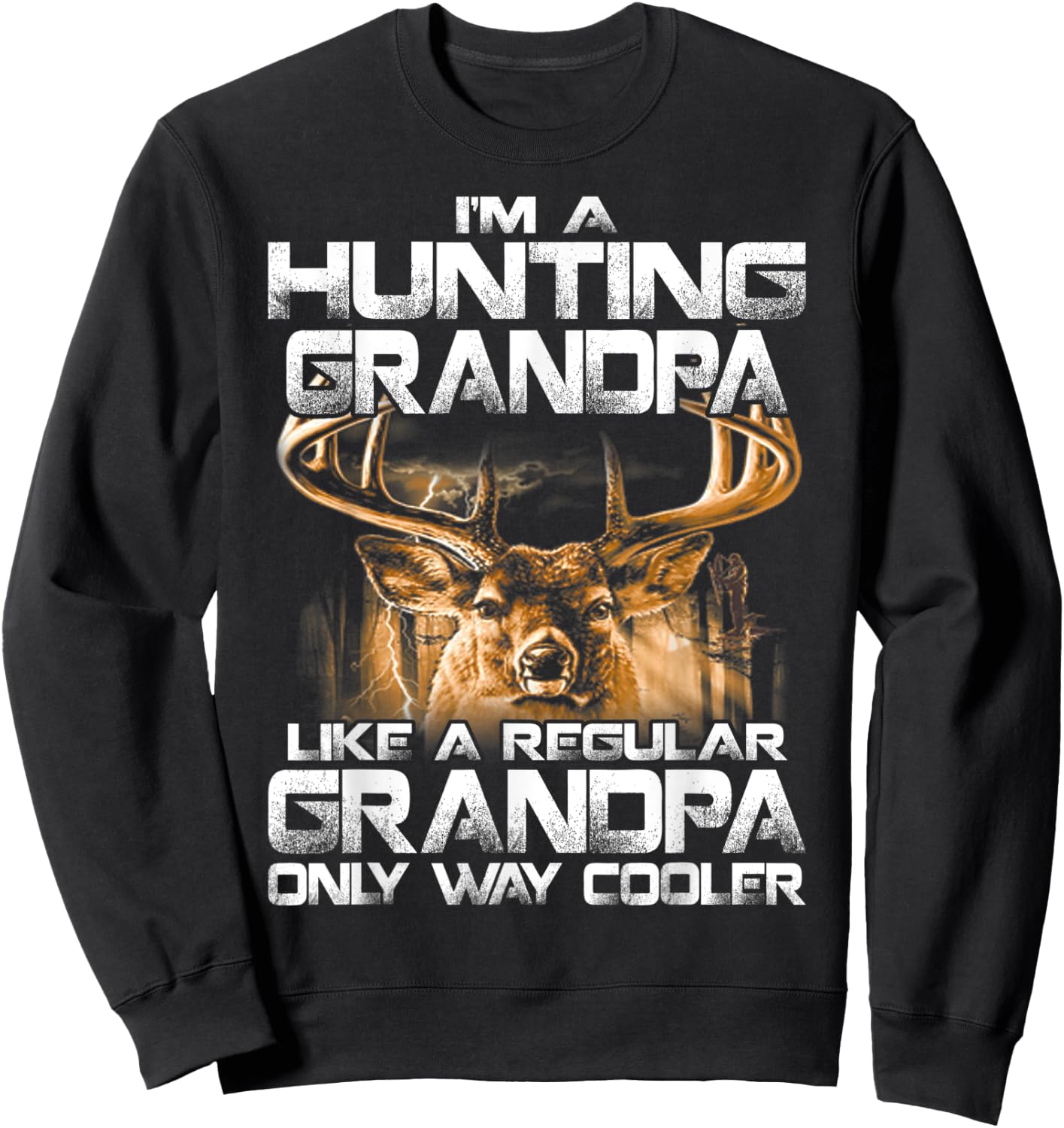 I'm a Hunting Grandpa Vintage Deer Grandfather Dad Sweatshirt - Sweatshirt | Black