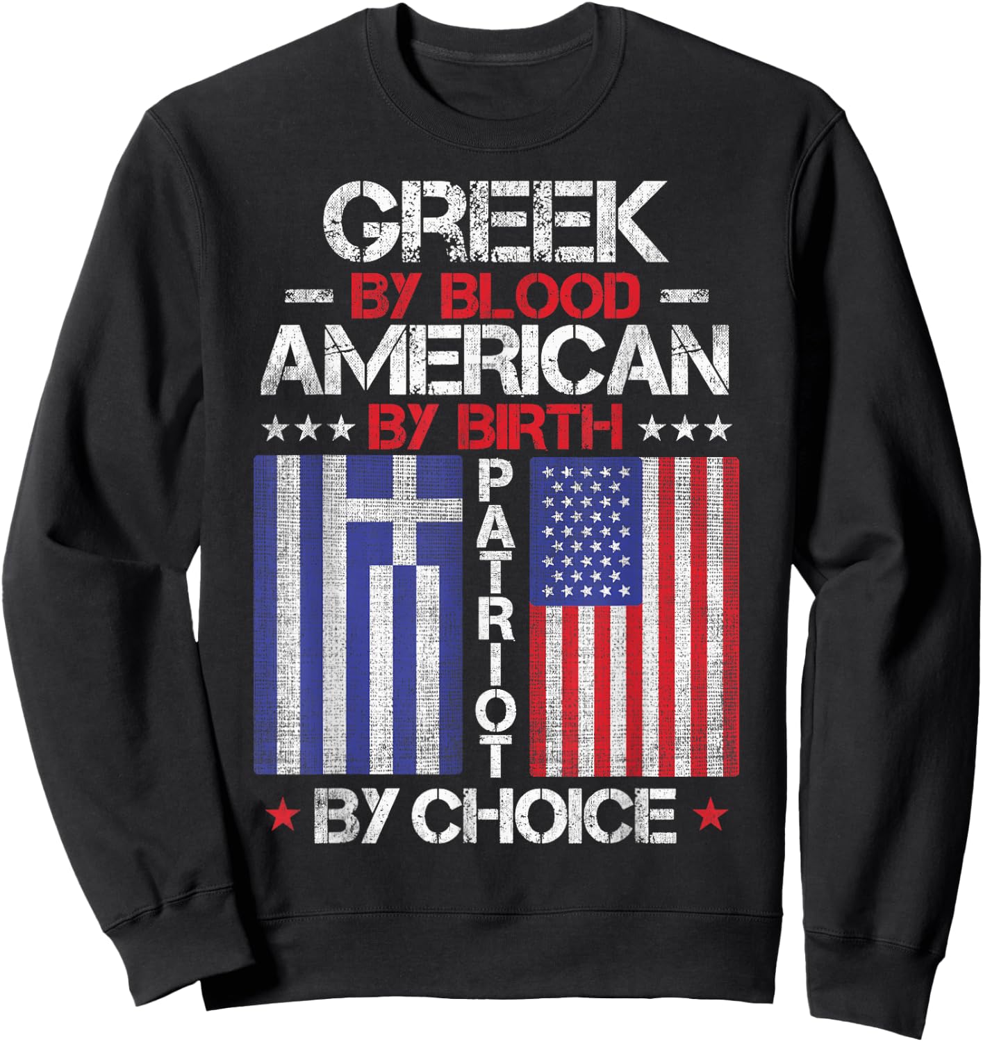 Greek By Blood American By Birth Patriot By Choice Sweatshirt - Sweatshirt | Black