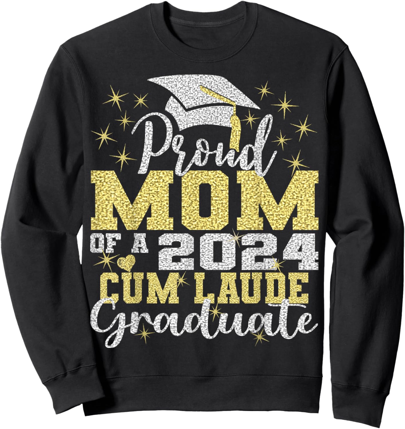 Proud Mom of 2024 Cum Laude Graduate Class of 2024 Sweatshirt - Sweatshirt | Black