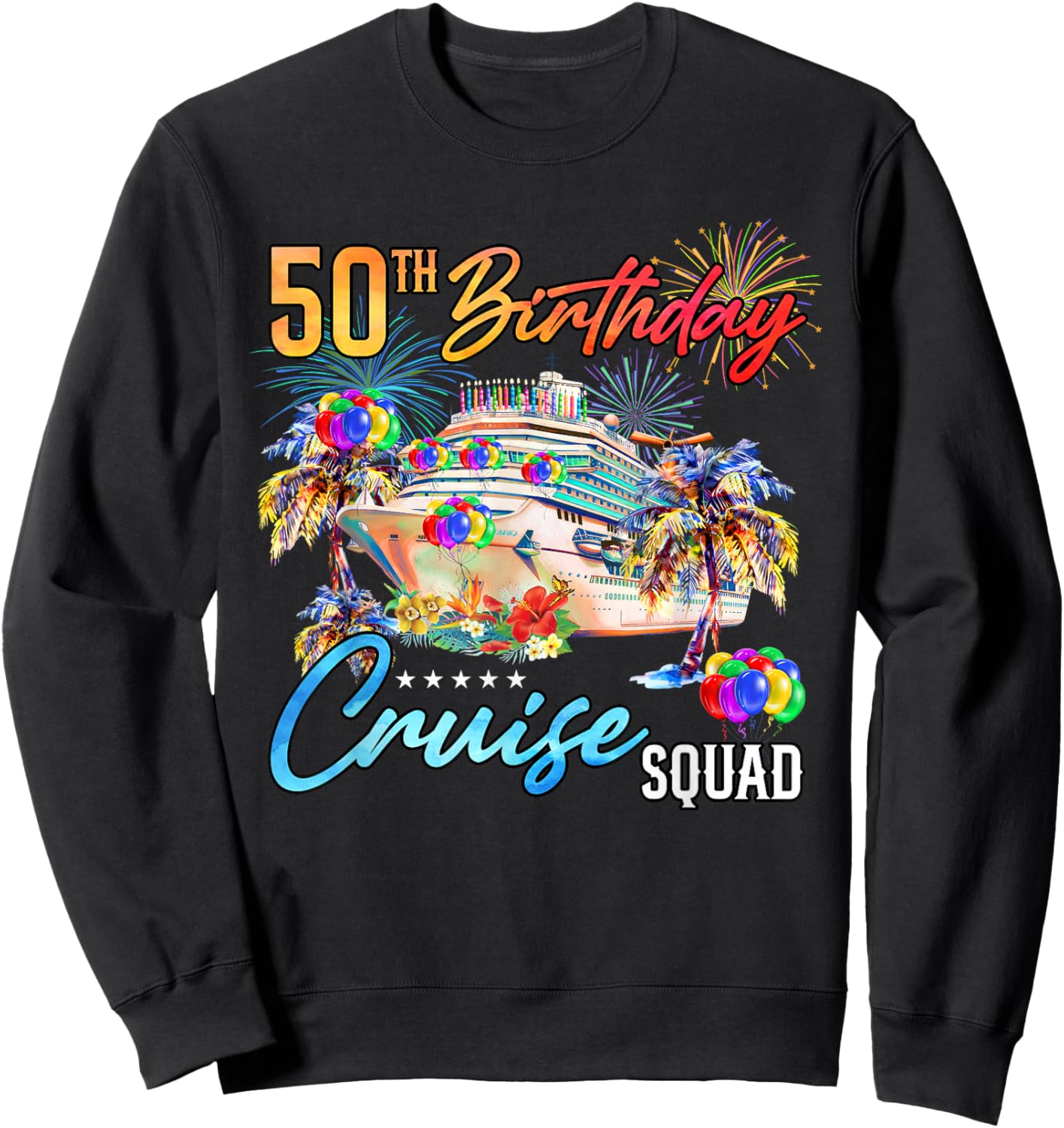 50th Birthday Cruise Squad Sweatshirt - Sweatshirt | Black