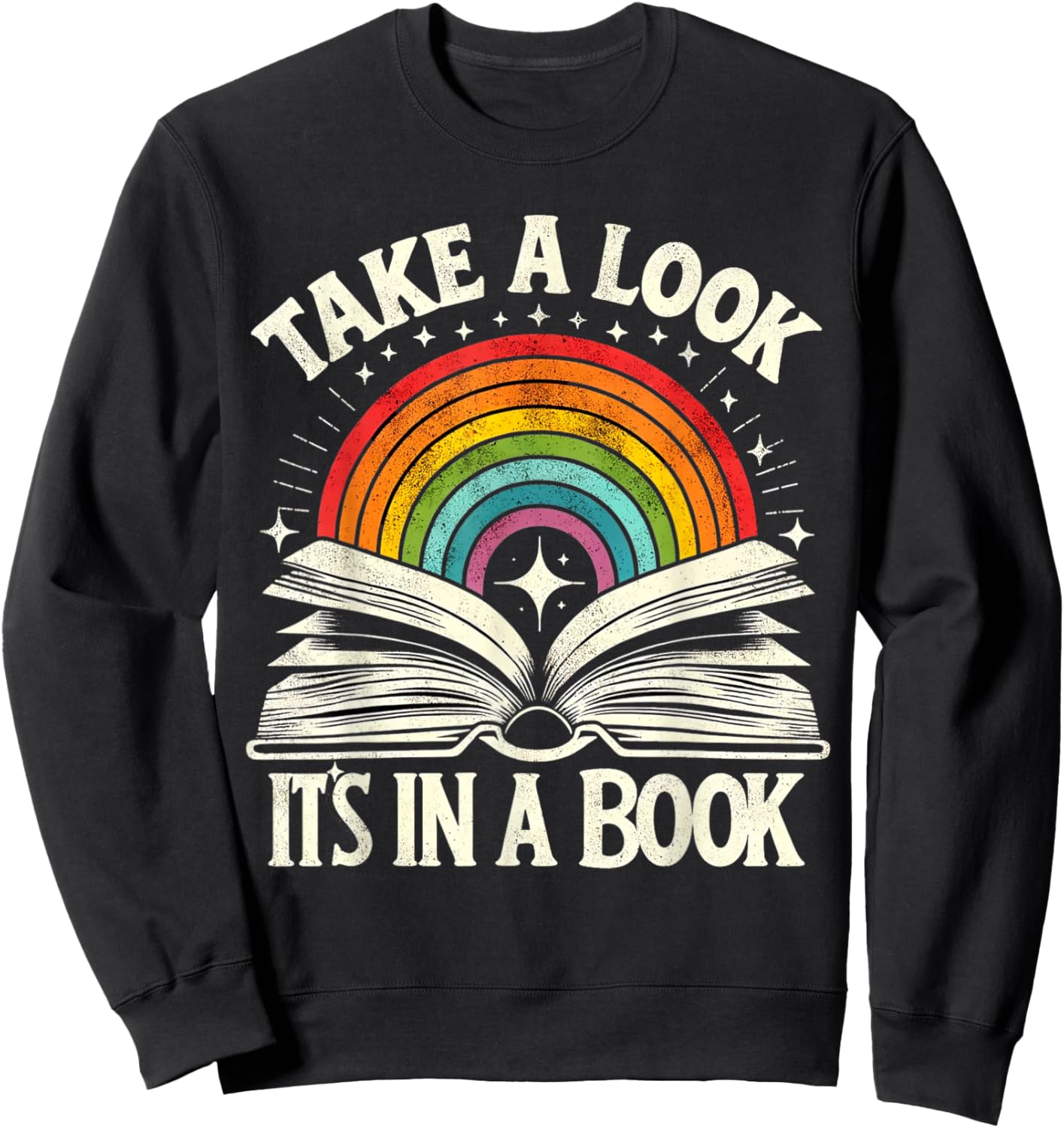 Take A Look A Book Vintage Reading Librarian rainbow Sweatshirt - Sweatshirt | Black