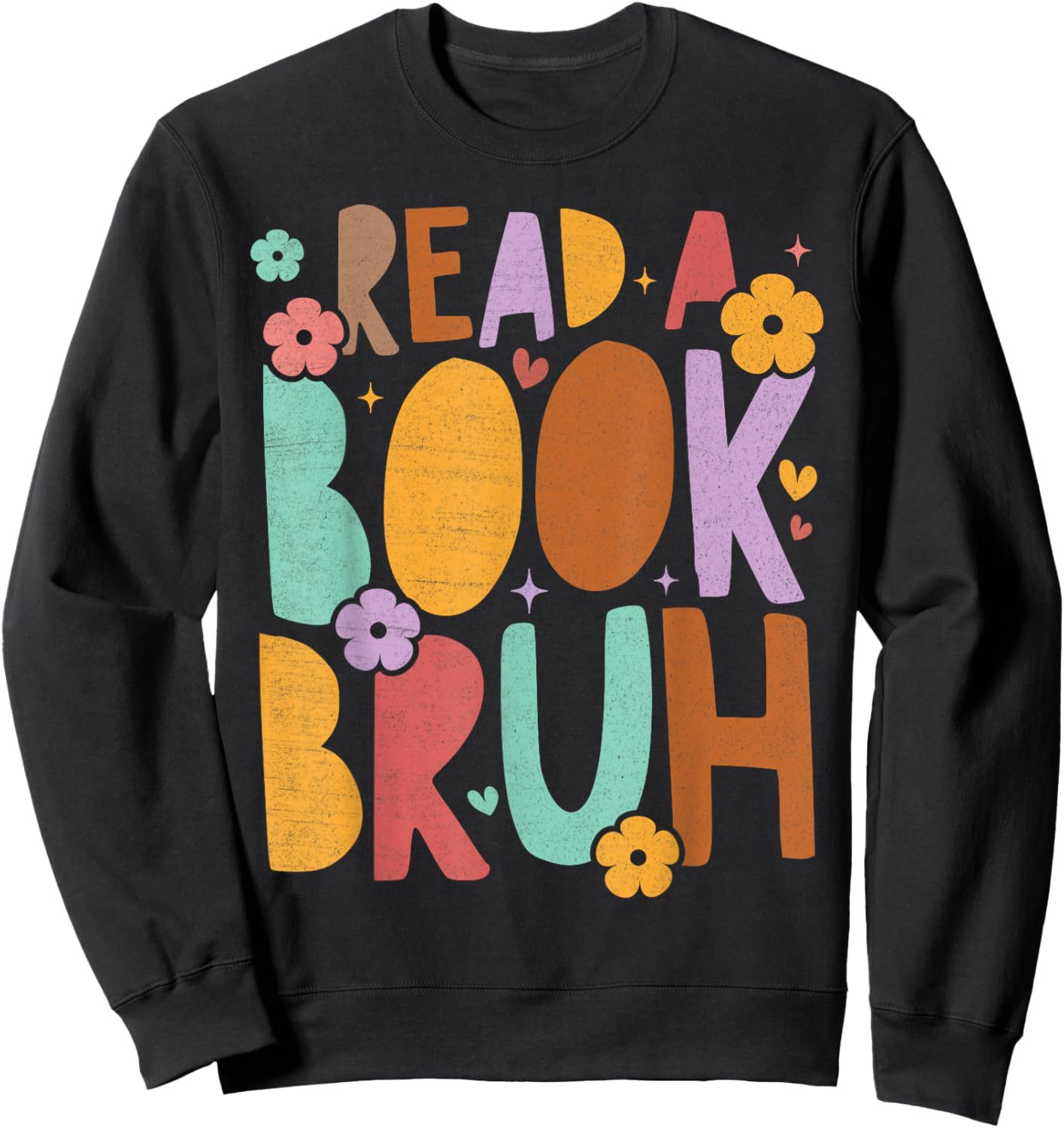 Read A Book Bruh Funny Groovy Book Lovers English Teacher Women Kids Sweatshirt - Sweatshirt | Black