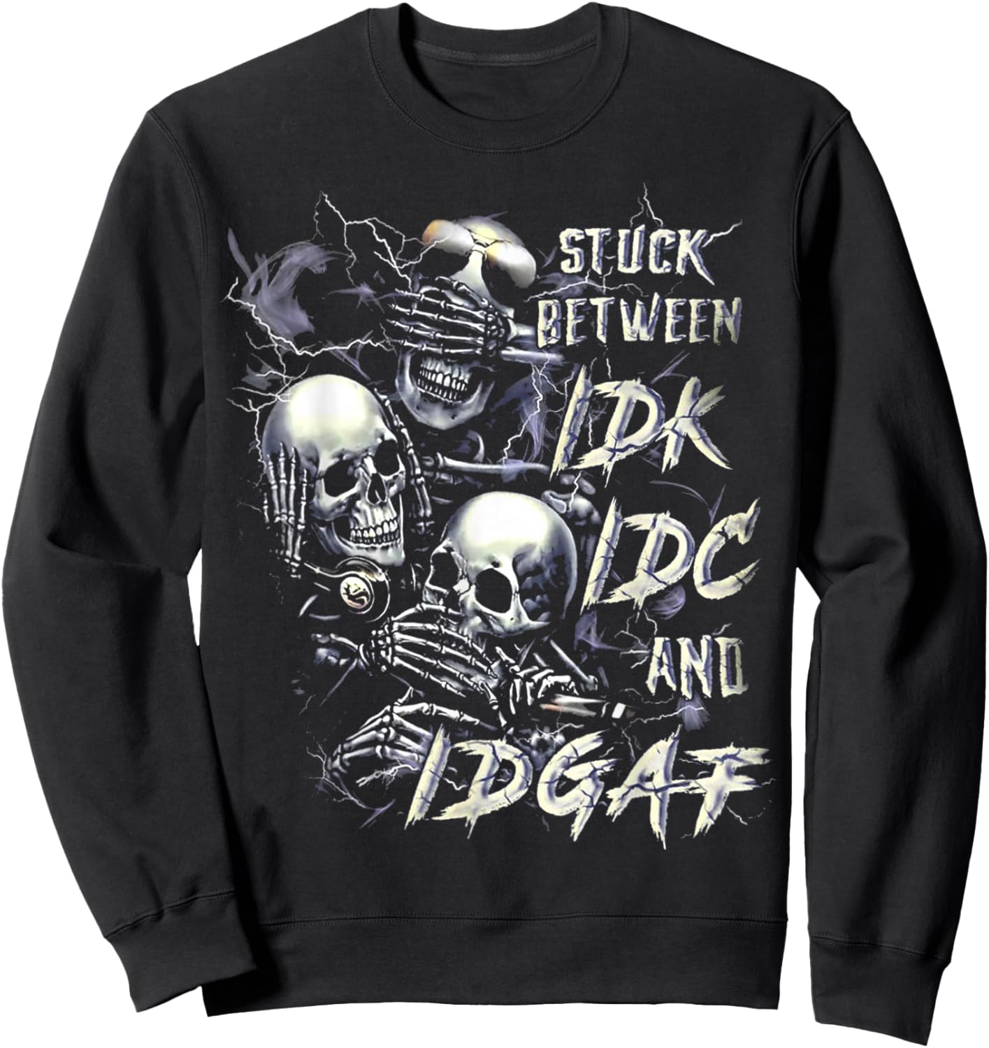 Stuck Between Idk Idc And Idgaf Sweatshirt - Sweatshirt | Black