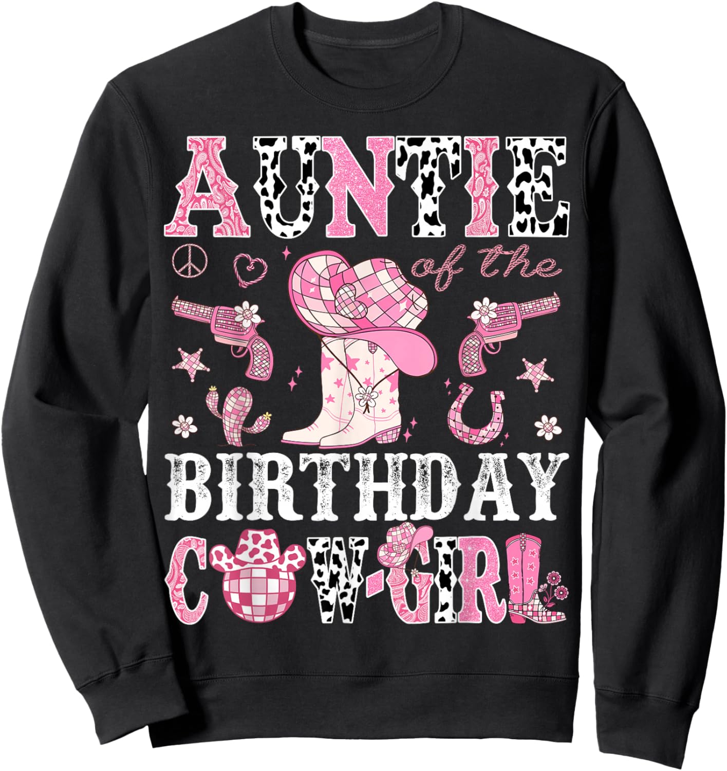 Auntie Of The Birthday Cow-Girl Pink Disco Rodeo Western Sweatshirt - Sweatshirt | Black