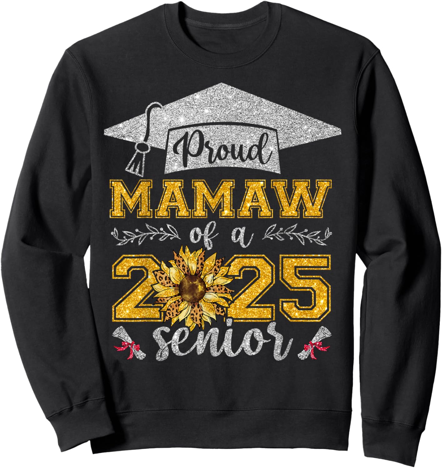 Proud Mamaw Of A Class Of 2025 Senior Graduate Sweatshirt - Sweatshirt | Black