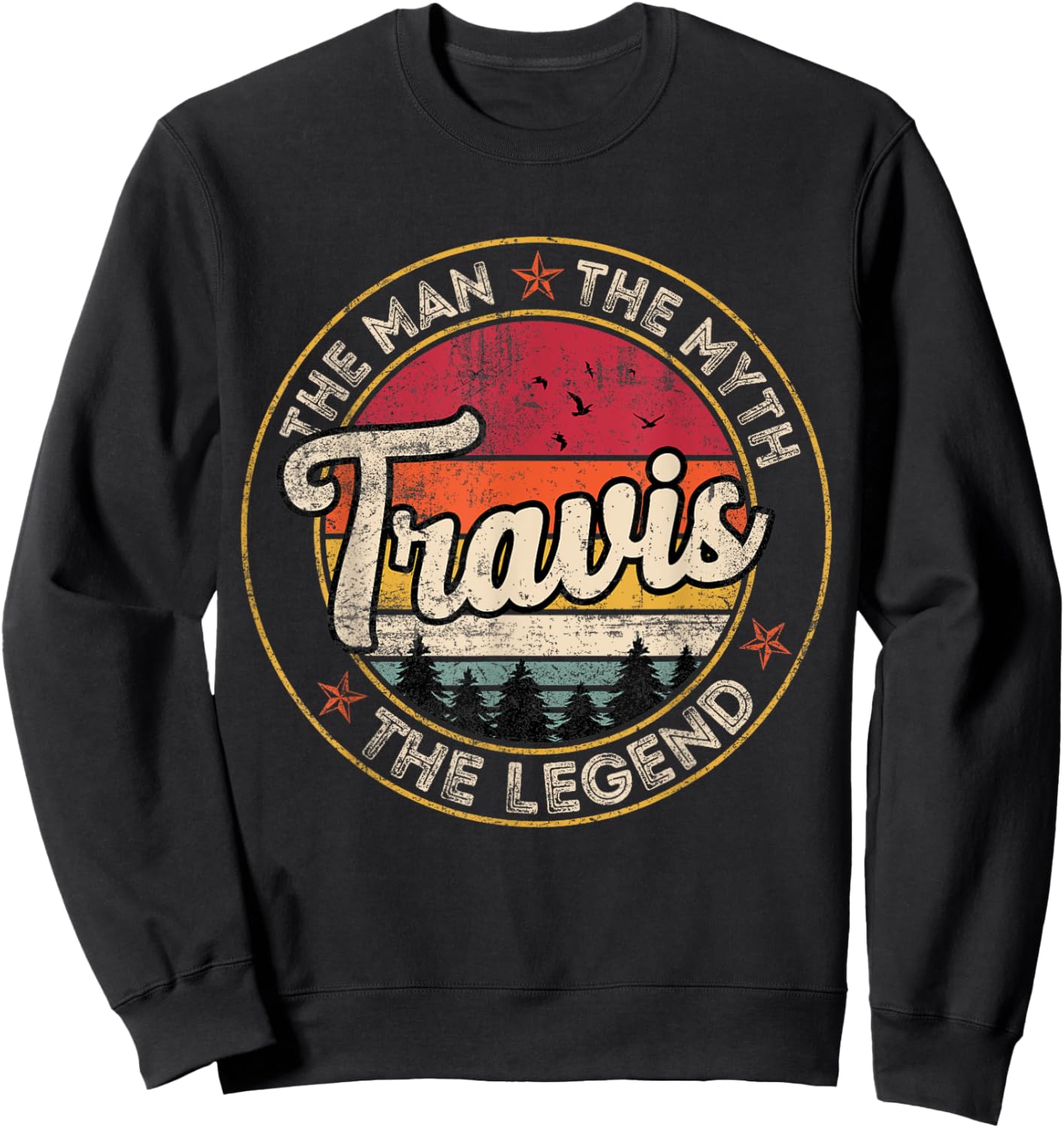 Travis The Man The Myth The Legend Personalized Name Sweatshirt - Sweatshirt | Black
