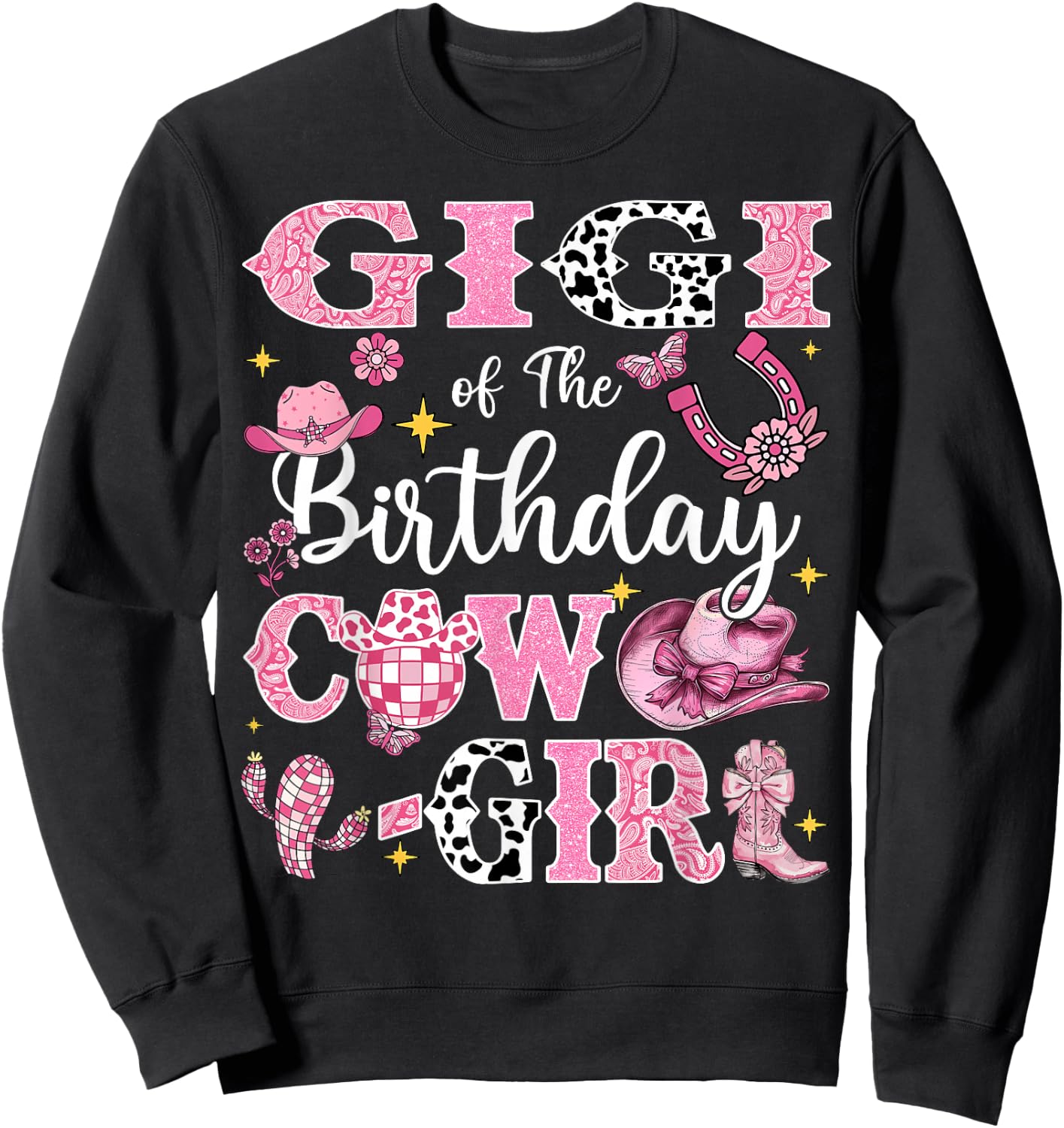 Gigi Of The Birthday Cow-Girl Rodeo Gigi Bday Party Sweatshirt - Sweatshirt | Black