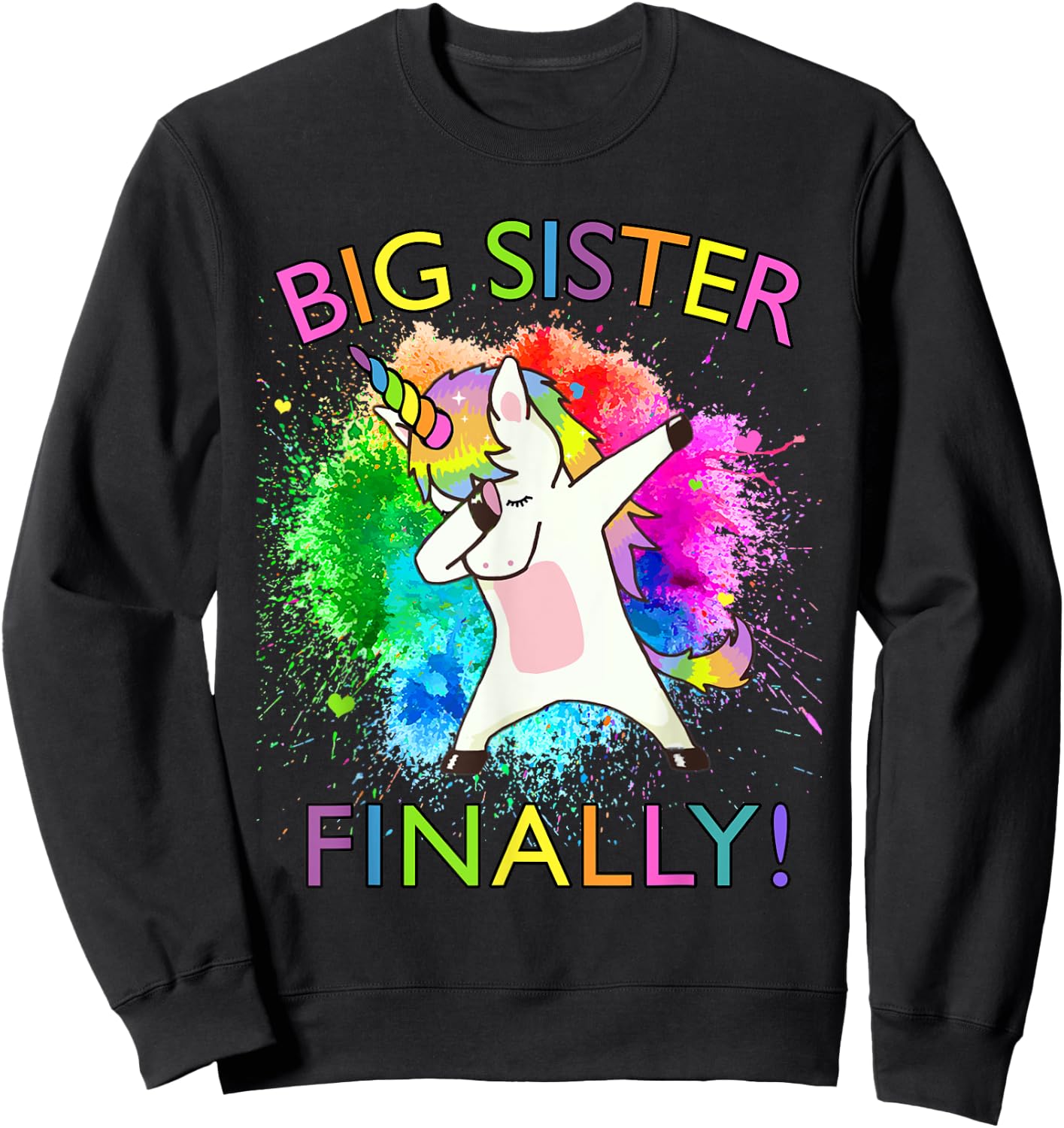 Big Sister Finally Unicorn Sweatshirt - Sweatshirt | Black