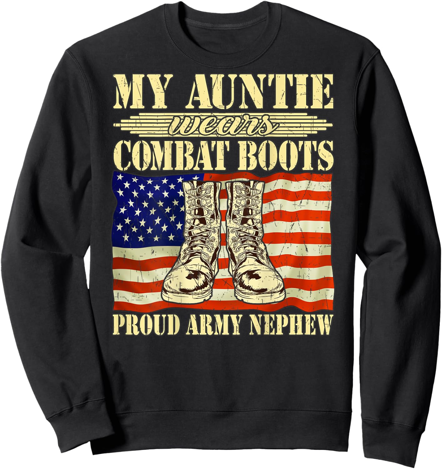 My Auntie Wears Combat Boots Military Proud Army Nephew Gift Sweatshirt - Sweatshirt | Black