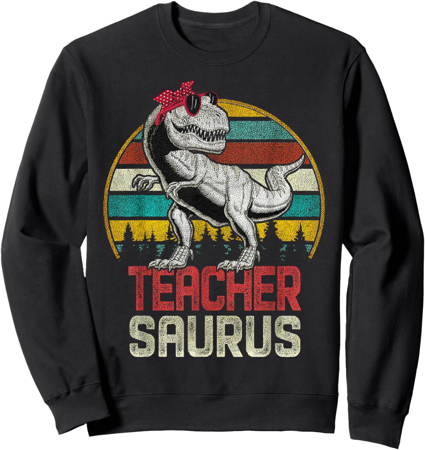 Teachersaurus T Rex Dinosaur Teacher Saurus Family Matching Sweatshirt - Sweatshirt | Black