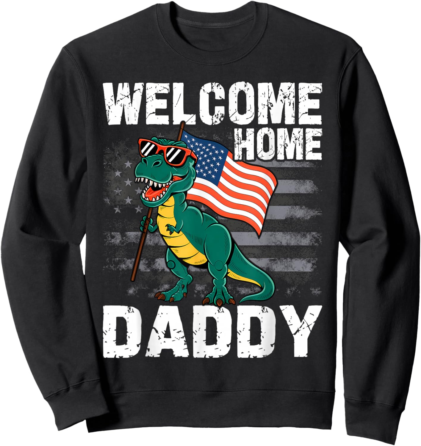Kids Welcome Home Daddy Dinosaur T-Rex American Flag Sweatshirt - Sweatshirt | Black