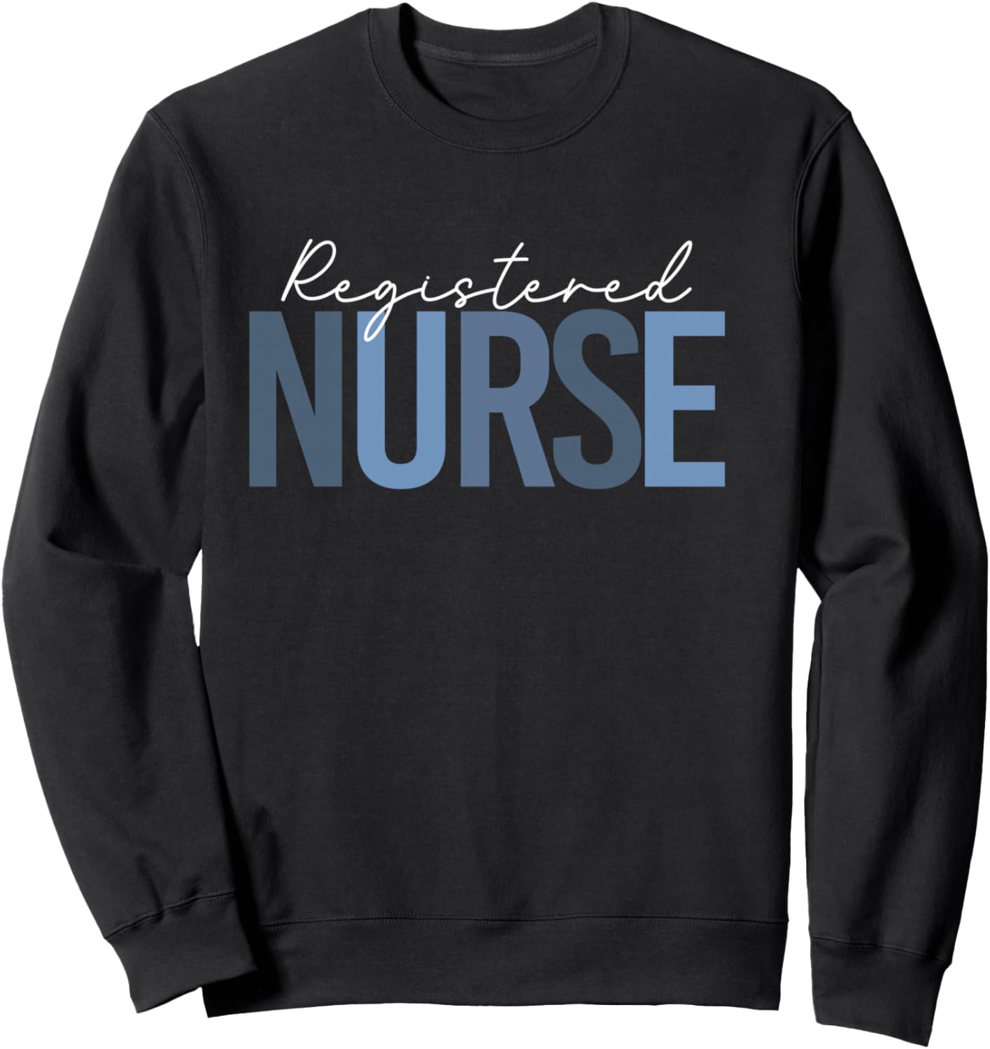 Registered Nurse - RN Nursing Day & Week Sweatshirt - Sweatshirt | Black