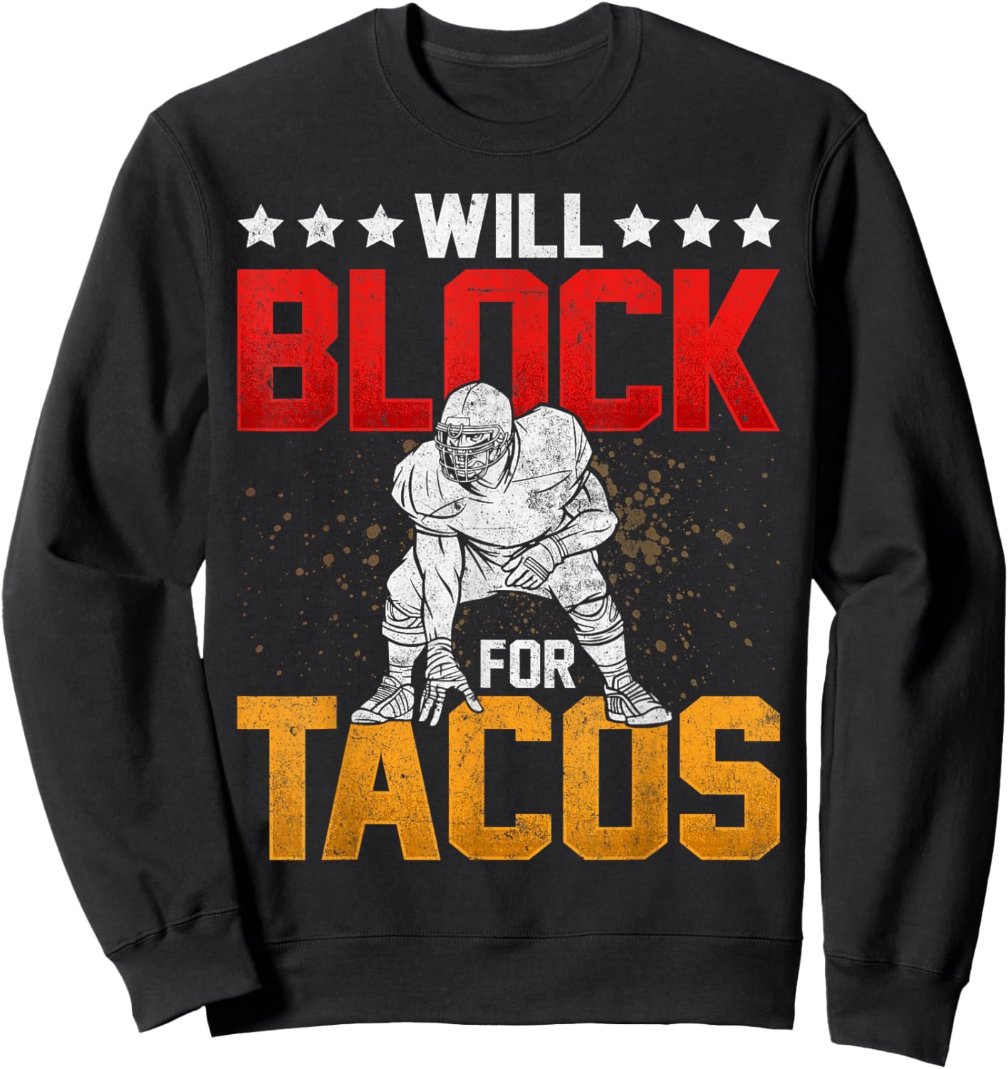 Will Block For Tacos Retro Football Lineman Novelty Sweatshirt - Sweatshirt | Black