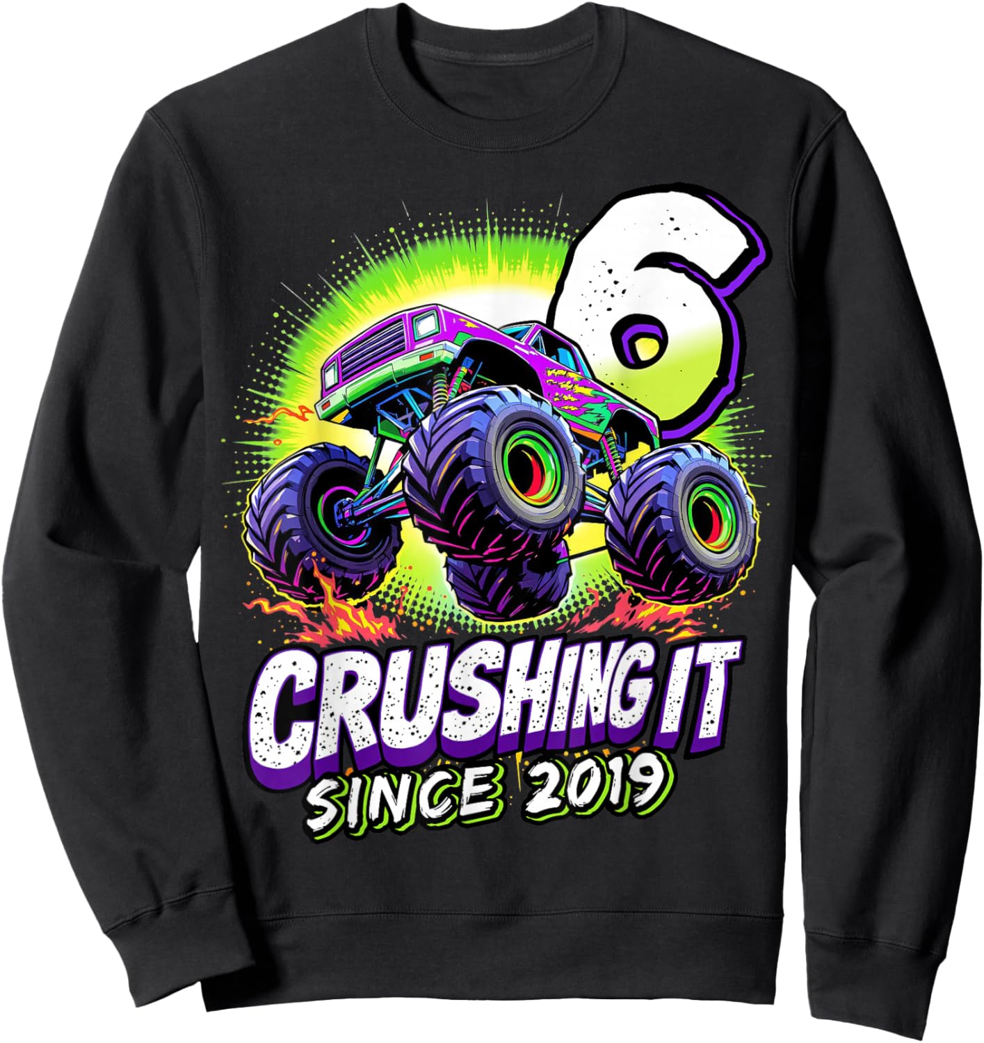 Birthday Monster Truck 6 year Old Boys 6th Party Born 2019 Sweatshirt - Sweatshirt | Black