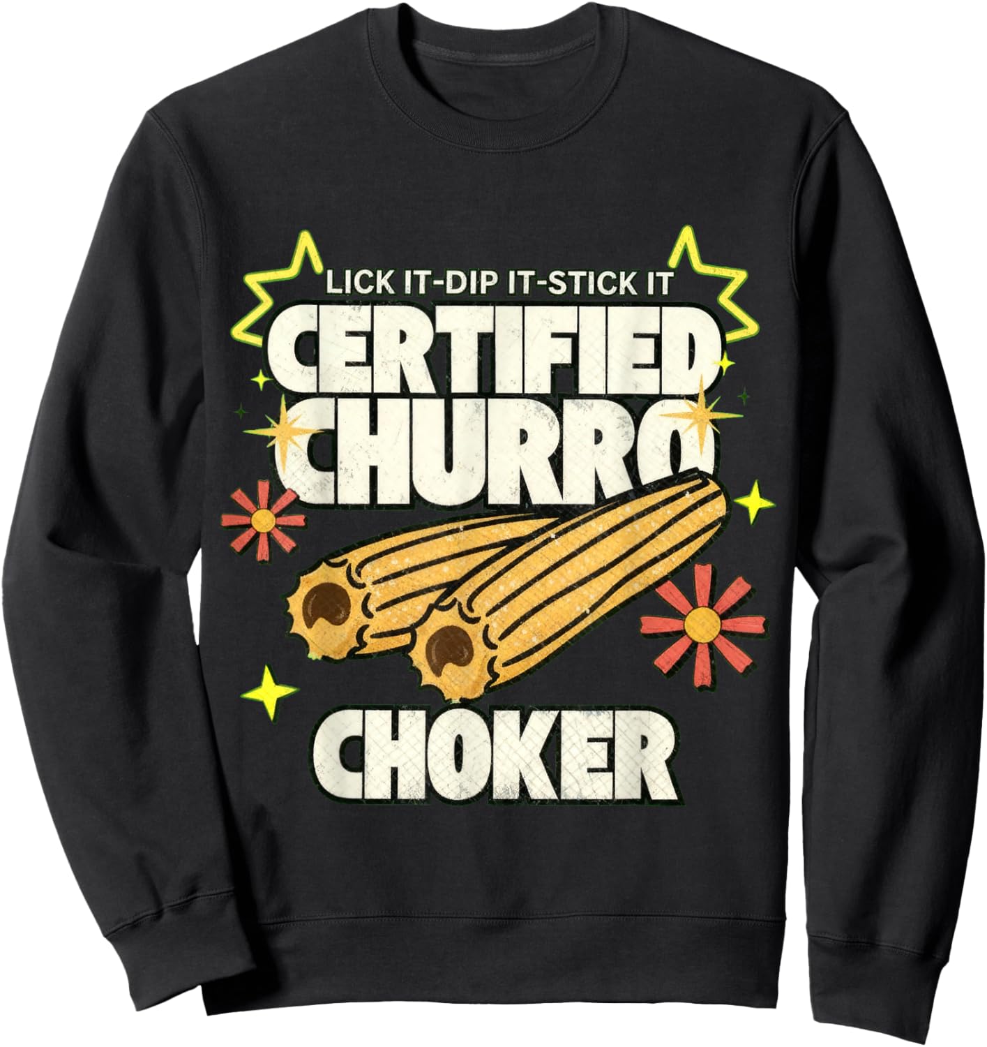 Churro Choker Exchange Raunchy Latin Roulette Adult Humor Te Sweatshirt - Sweatshirt | Black