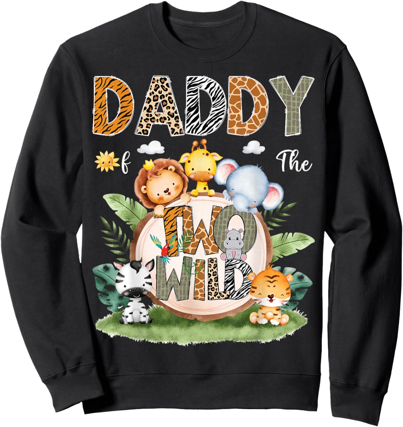 Daddy Of The Two Wild 2Nd Birthday Safari Animal Lover Sweatshirt - Sweatshirt | Black