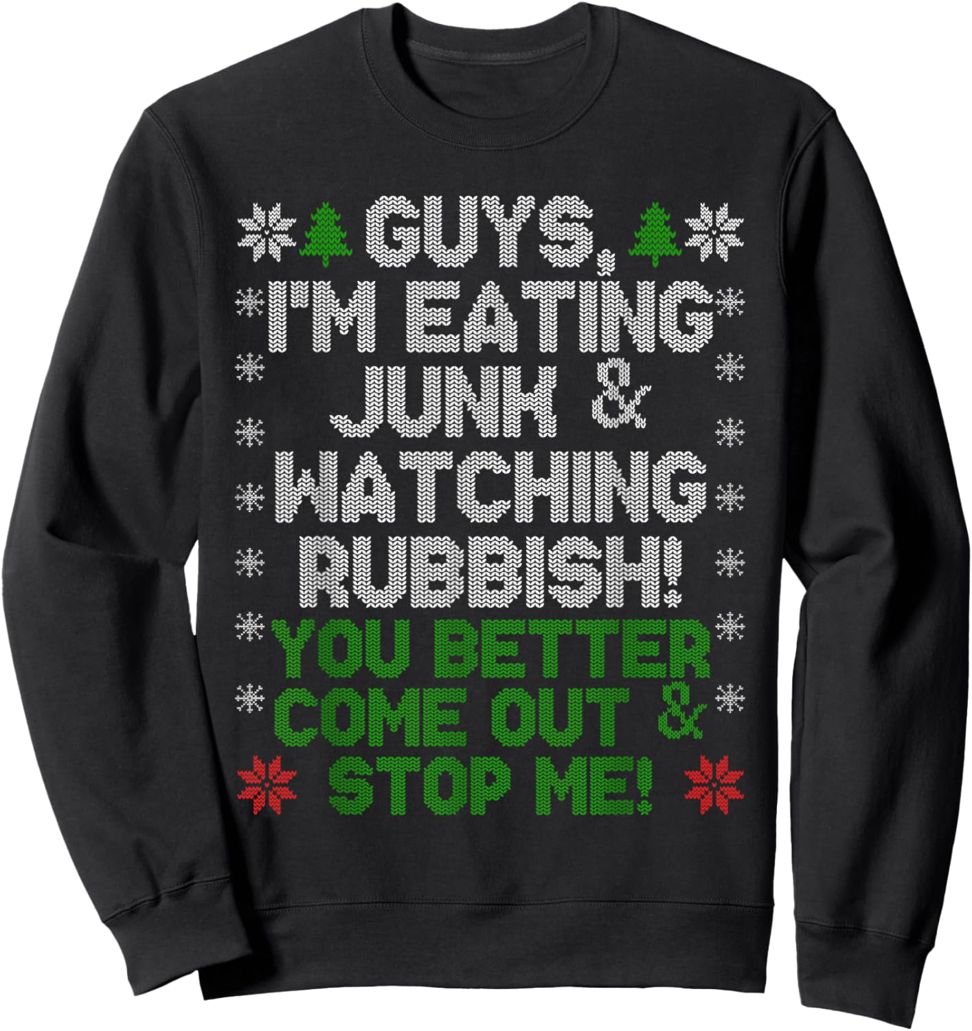Guys, I'm Eating Junk and Watching Rubbish! Sweatshirt - Sweatshirt | Black