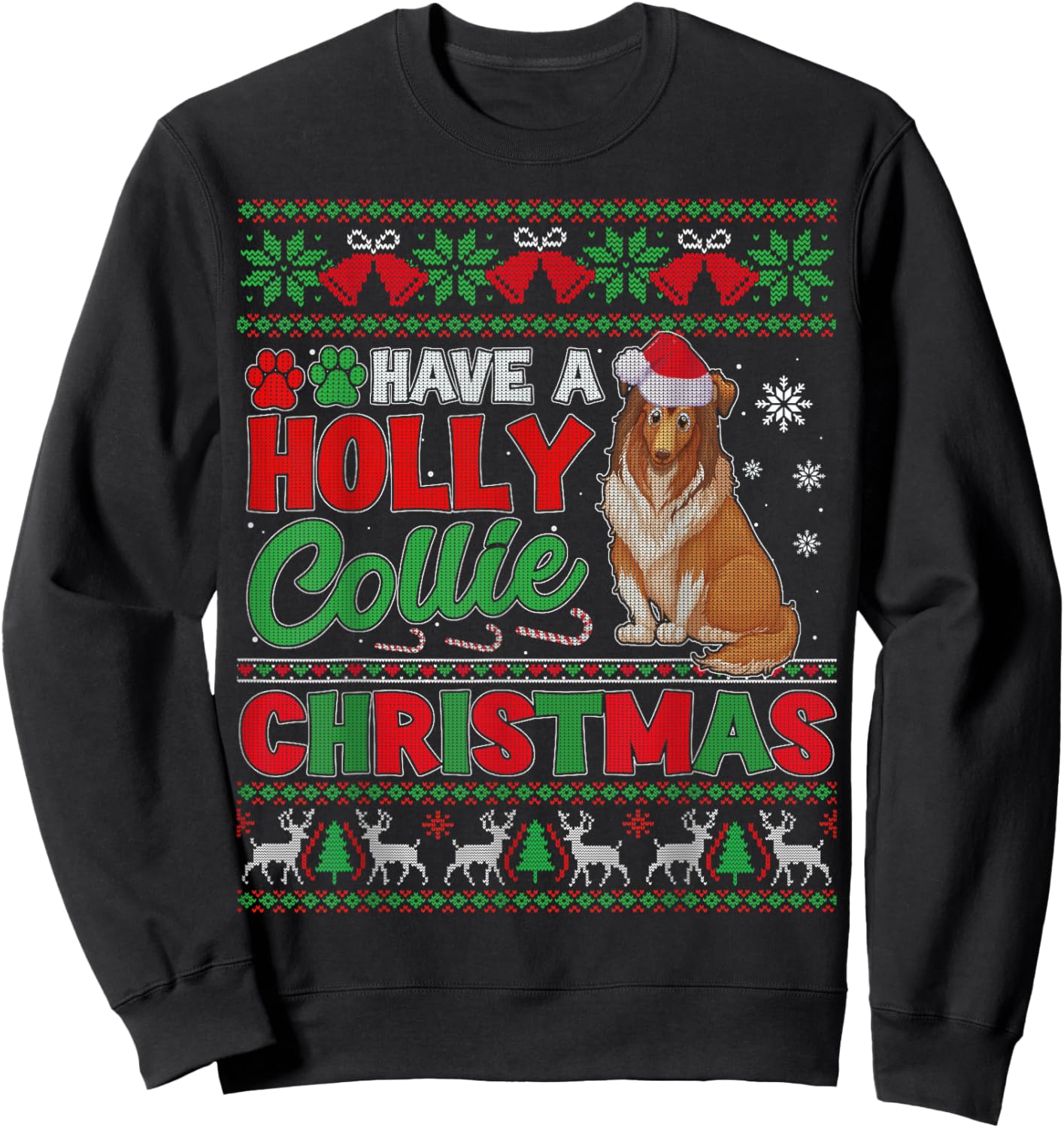 Have A Holly Collie Christmas Collie Dog Ugly Xmas Sweater Sweatshirt - Sweatshirt | Black