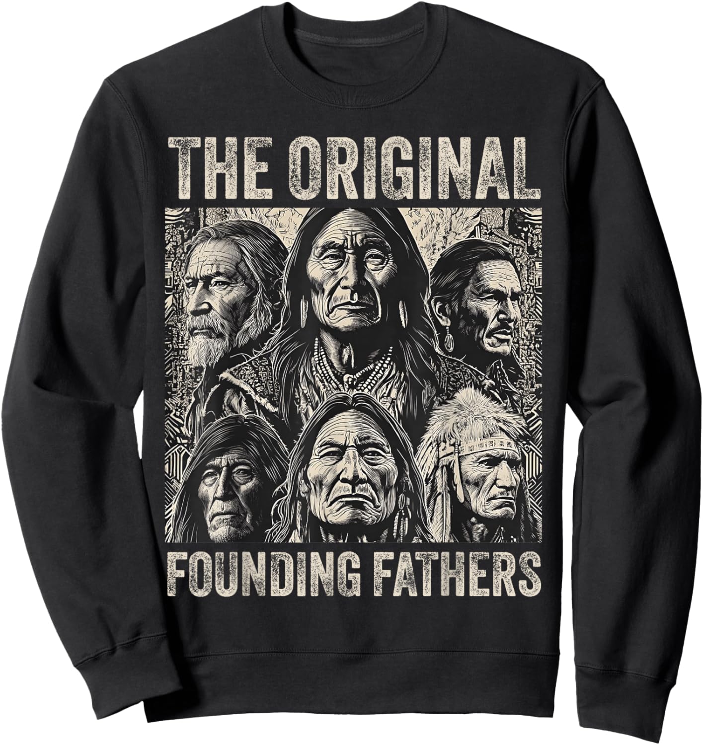 Original Founding Fathers Native American Tribe Sweatshirt - Sweatshirt | Black