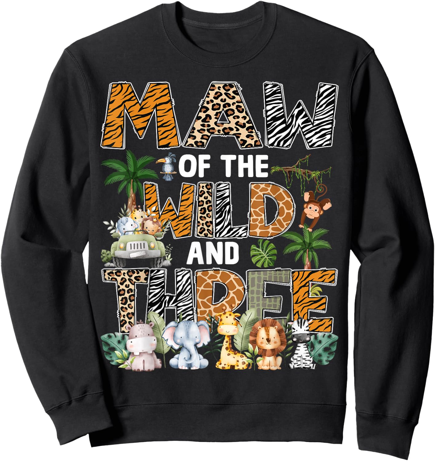 Maw Of The Wild Three Zoo 3Rd Birthday Safari Jungle Sweatshirt - Sweatshirt | Black