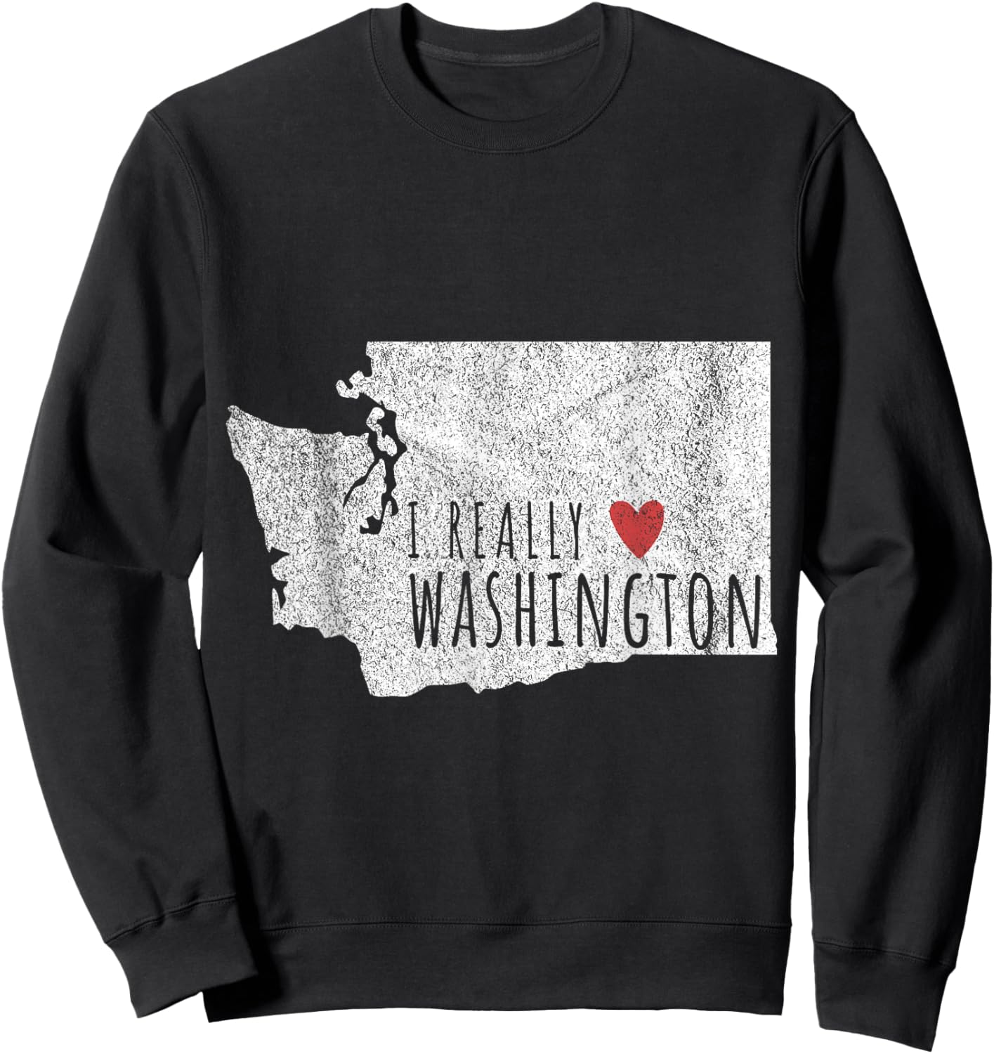 I Really Love Washington Funny Washington Roots Sweatshirt - Sweatshirt | Black