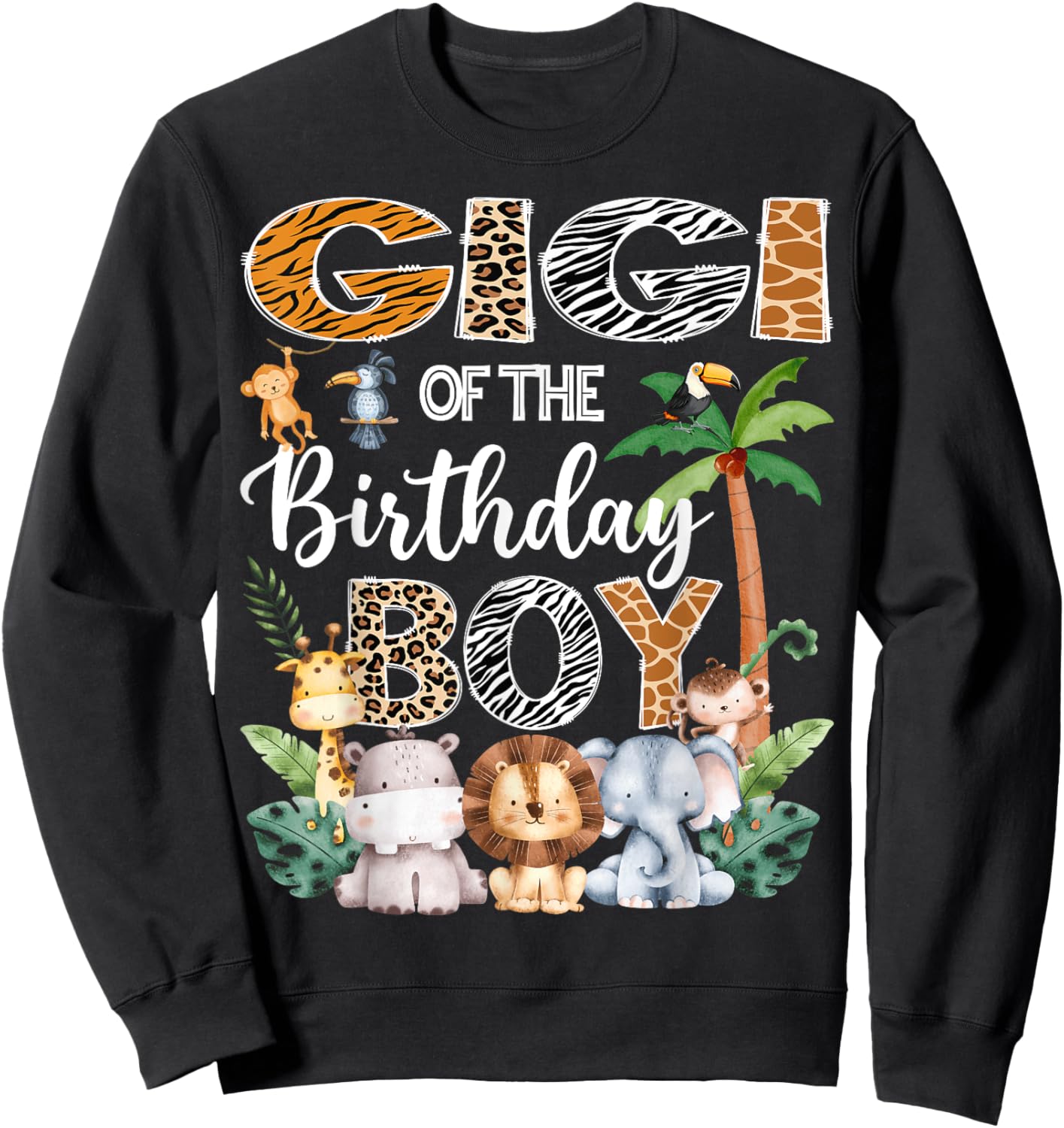 Gigi Of The Birthday Boy Safari Jungle Bday Party Sweatshirt - Sweatshirt | Black