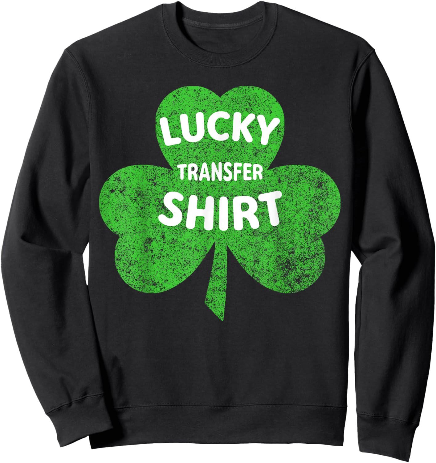 Lucky Transfer Shirt For IVF Transfer Day Embryo Surrogate Sweatshirt - Sweatshirt | Black