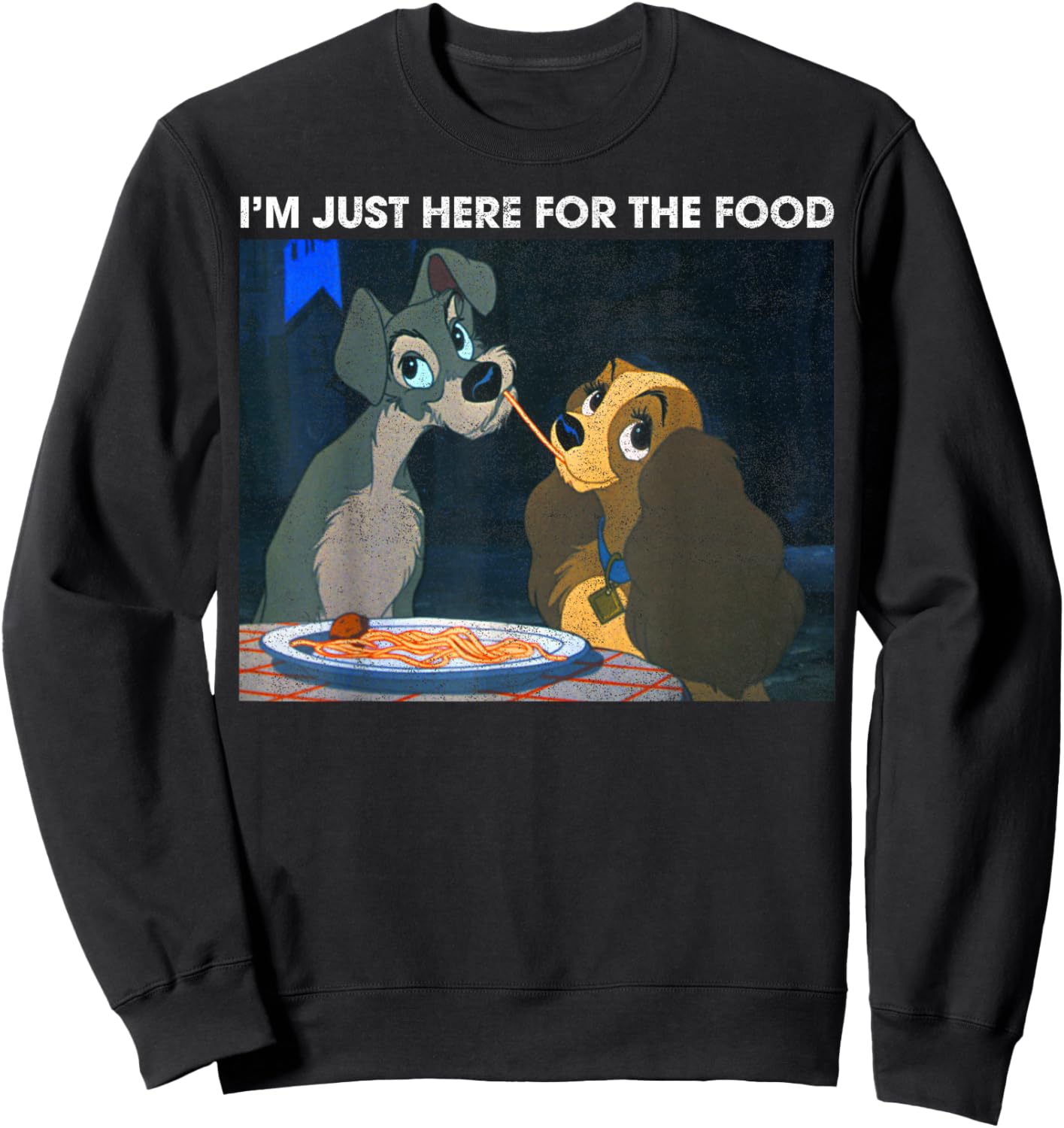Disney The Lady and The Tramp I'm Just Here for The Food Sweatshirt - Sweatshirt | Black