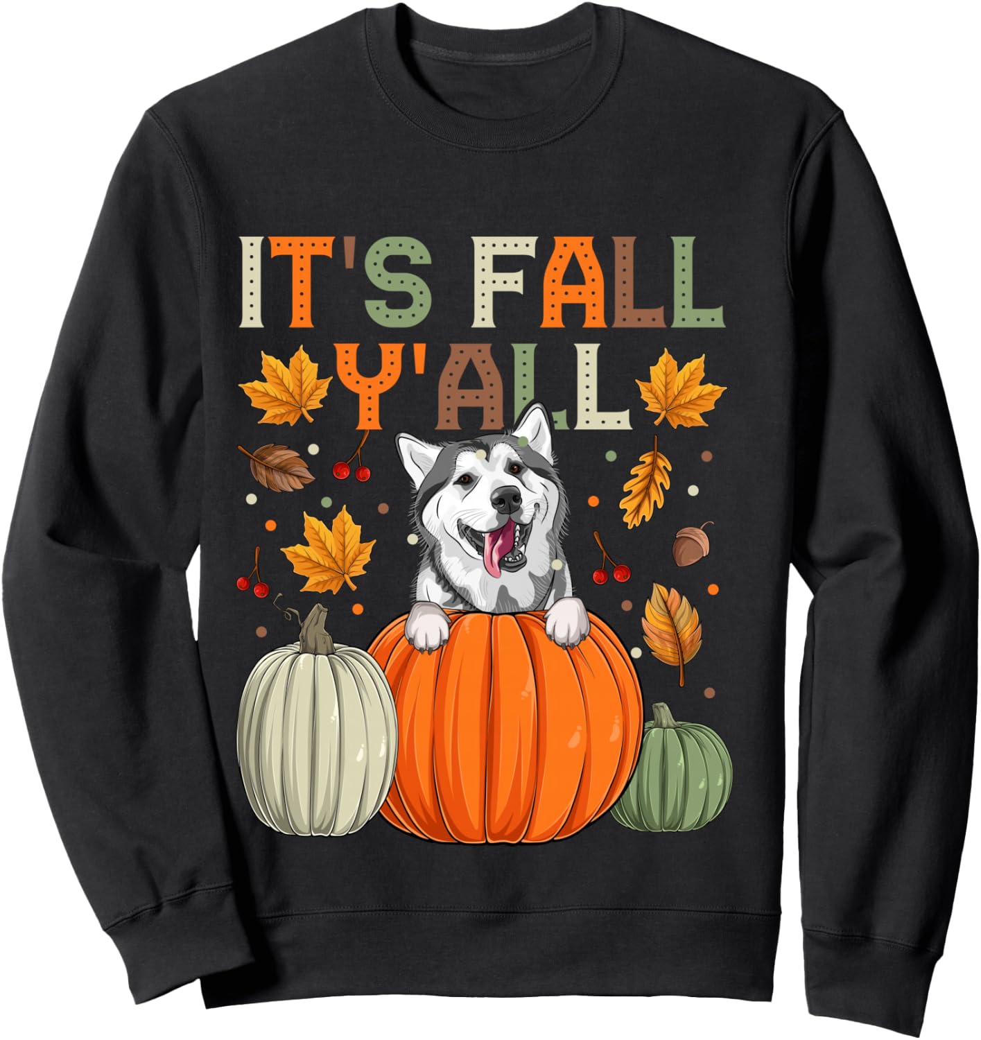 Autumn It’s Fall Y’All Siberian Husky Dog Sweatshirt - Sweatshirt | Black
