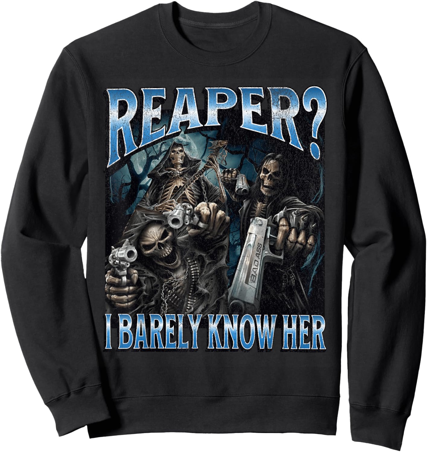 Reaper? Funny Hard Skeleton Meme Bootleg Sweatshirt - Sweatshirt | Black